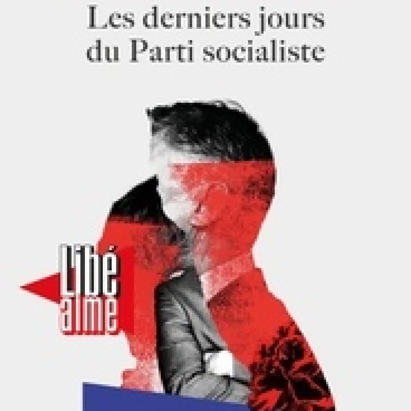 Lire en ligne : Les derniers jours du Parti socialiste