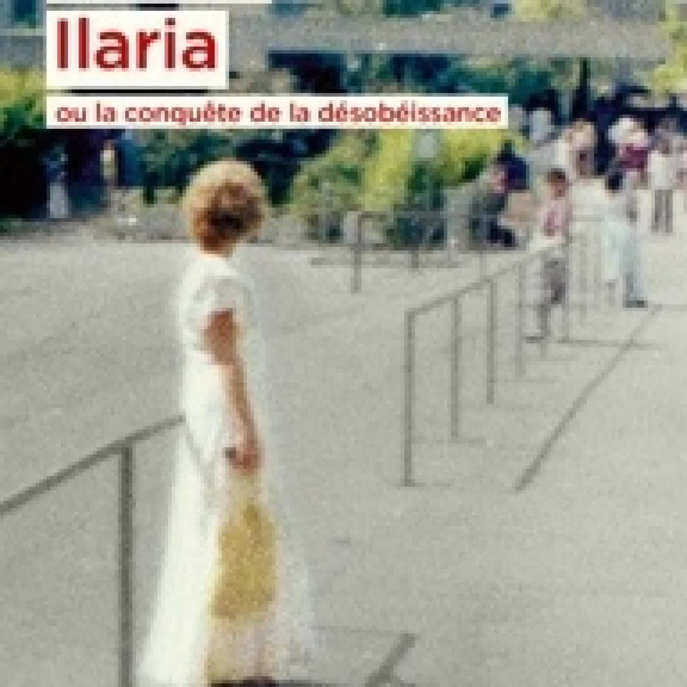 Télécharger Pdf Ilaria. Ou la conquête de la désobéissance