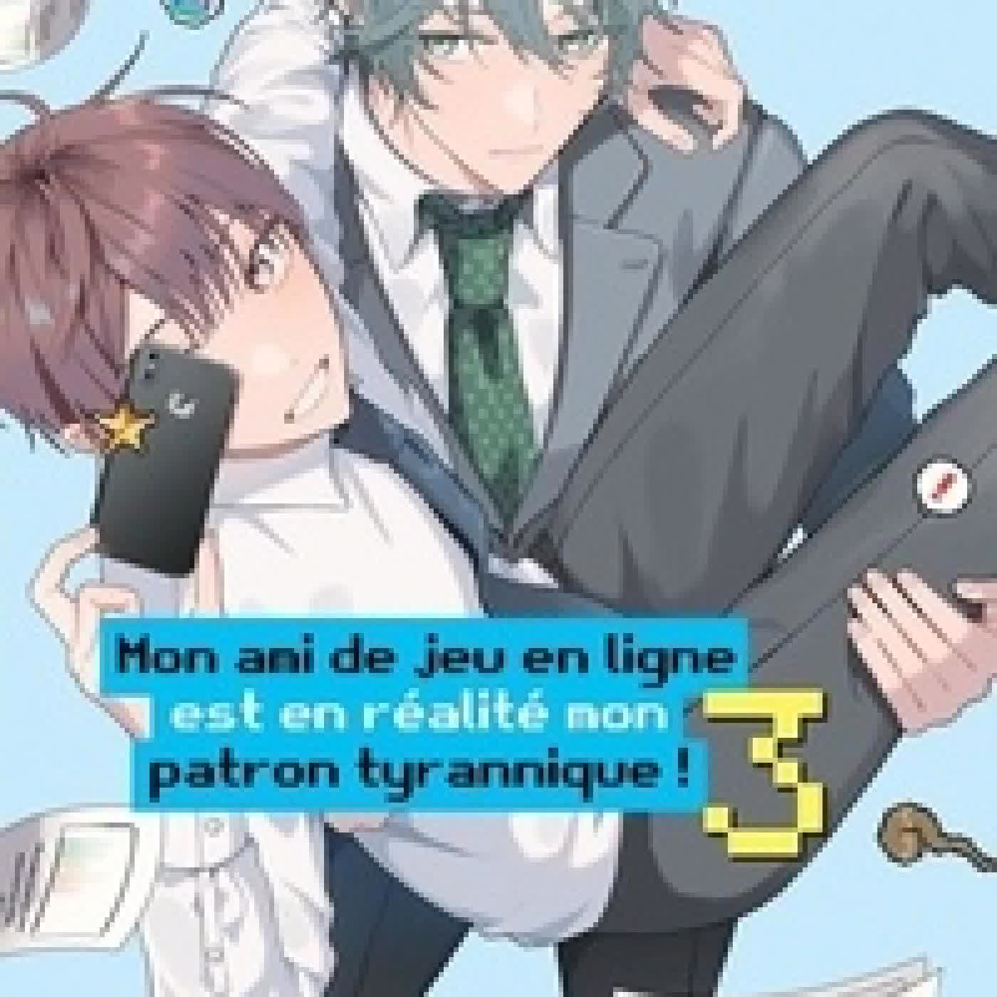 Lire en ligne : Mon ami de jeu en ligne est en réalité mon patron tyrannique ! Tome 3