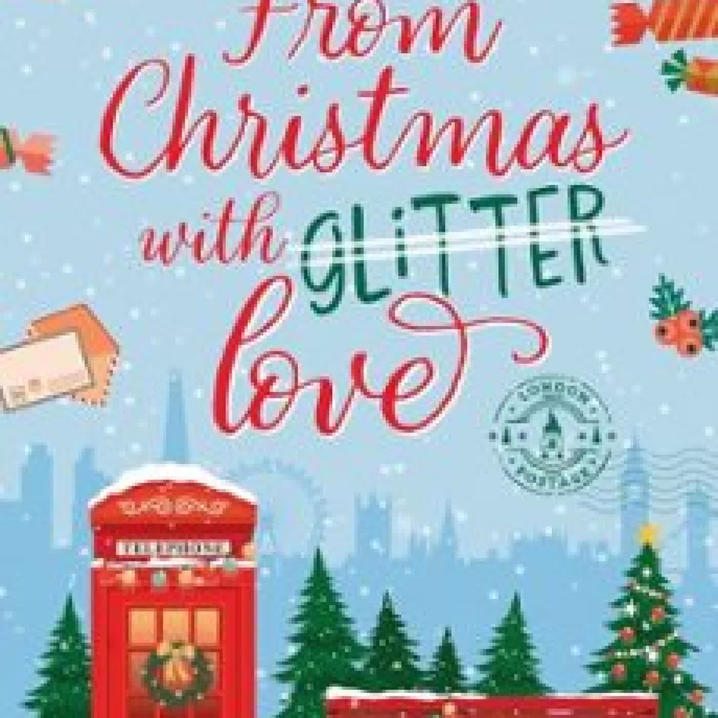 FROM CHRISTMAS WITH (GLITTER) LOVE TIA WOLFF