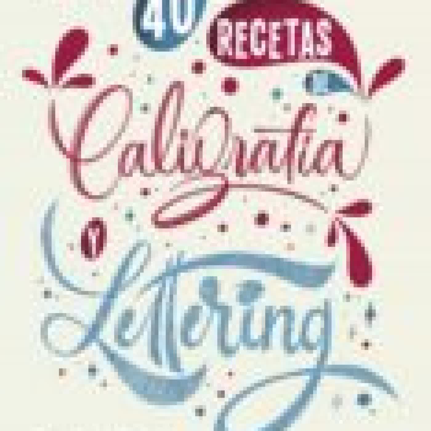 40 RECETAS DE CALIGRAFÍA Y LETTERING IVAN CAIÑA