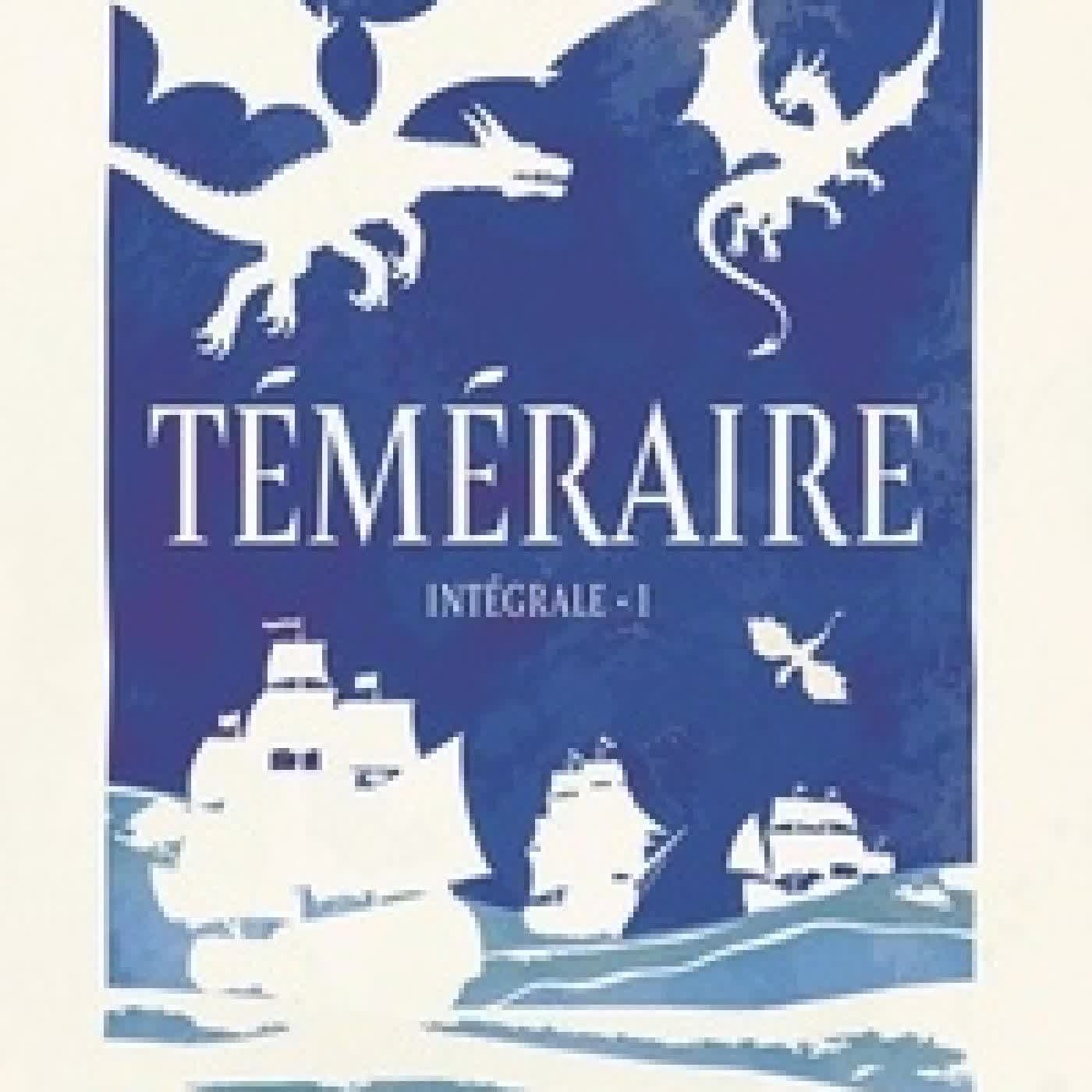 Télécharger Pdf Téméraire Intégrale Tome 1