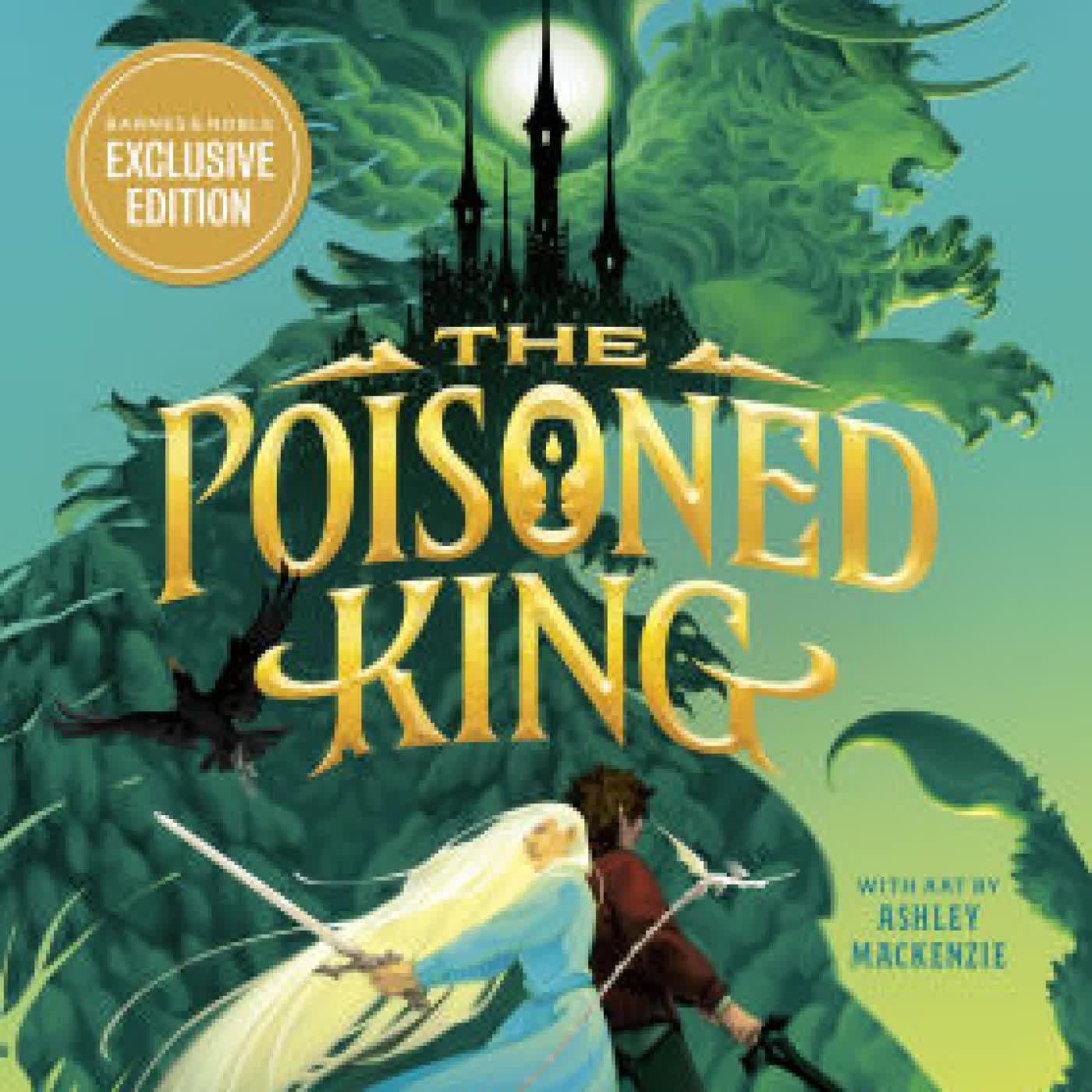 The Poisoned King (Impossible Creatures #2) by Katherine Rundell, Ashley Mackenzie on Iphone New Format
