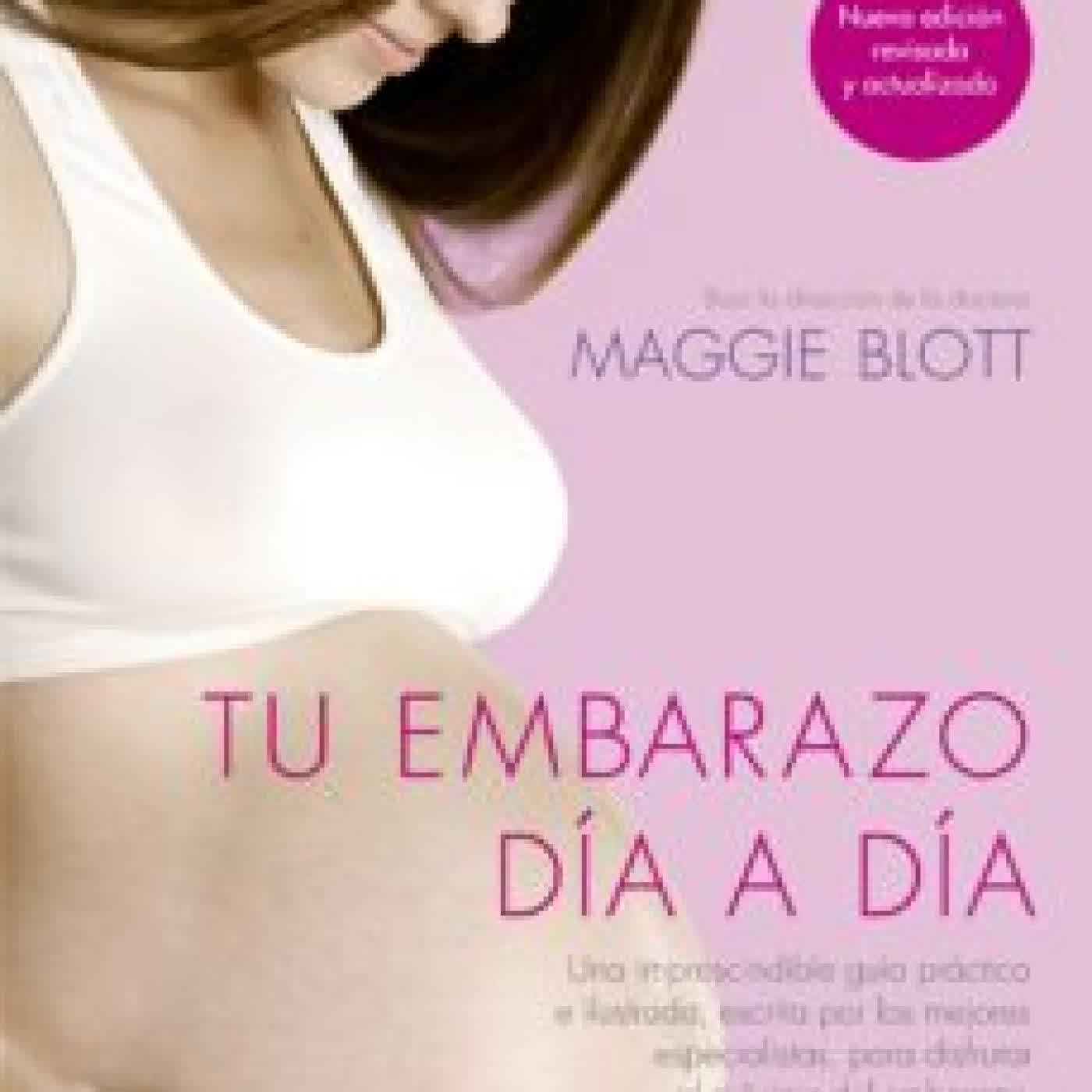 TU EMBARAZO DIA A DIA MAGGIE BLOTT