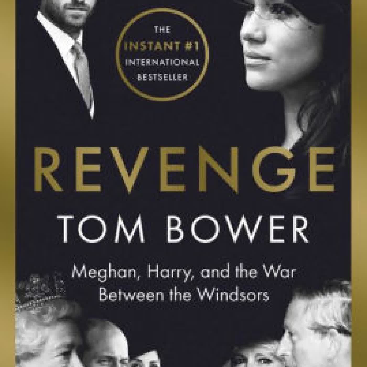 Revenge: Meghan, Harry, and the War Between the Windsors by Tom Bower on Iphone New Format
