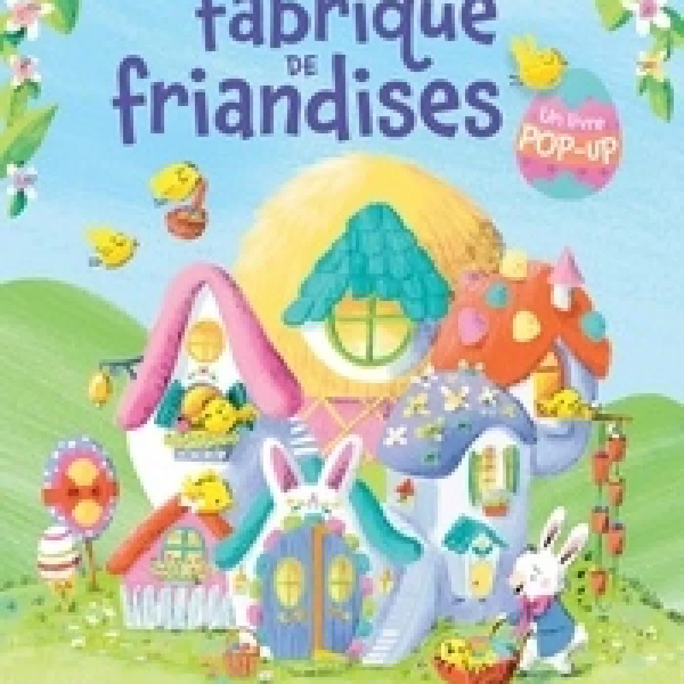 Télécharger Pdf La fabrique de friandises