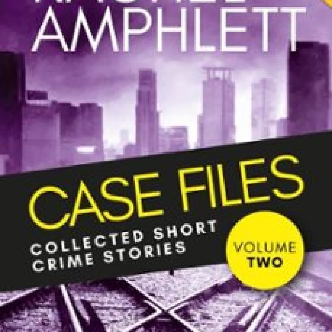 CASE FILES: COLLECTED SHORT CRIME STORIES VOLUME 2 RACHEL AMPHLETT