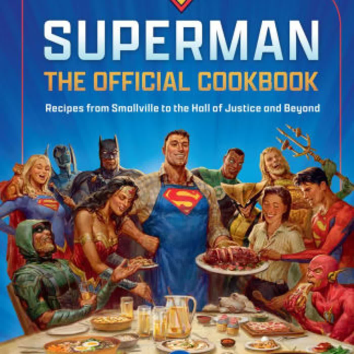 DC: Superman: The Official Cookbook: Recipes from Smallville to the Hall of Justice and Beyond by Elena Craig, Jermaine McLaughlin on Iphone New Format