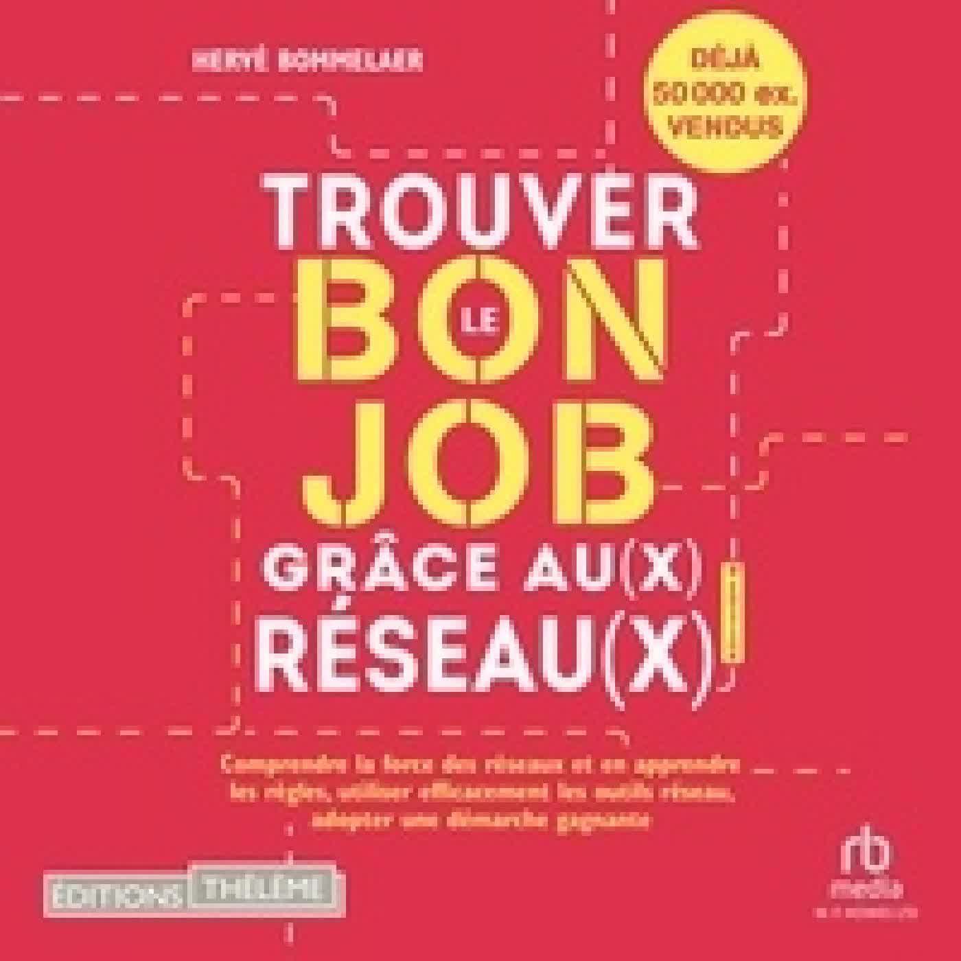{téléchargement} Trouver le bon job grâce au(x) réseau(x)