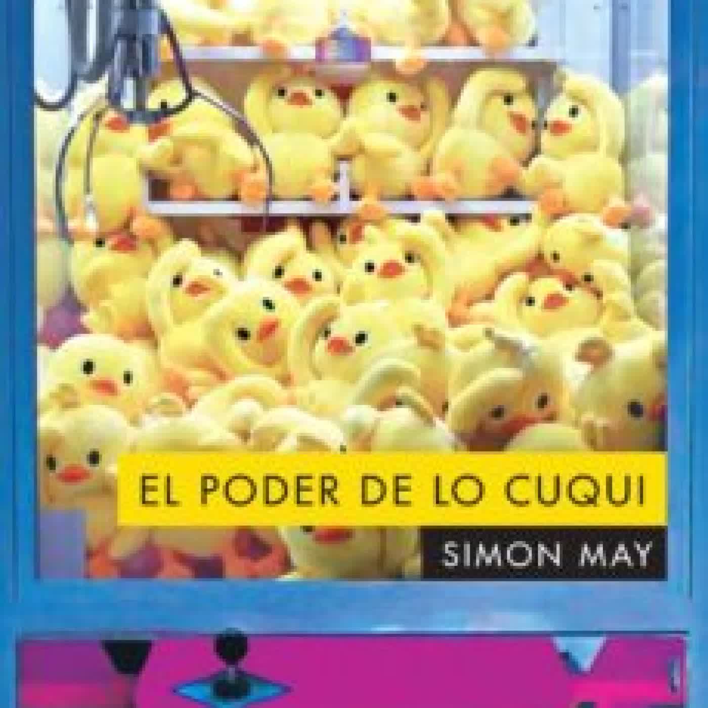 EL PODER DE LO CUQUI SIMON MAY