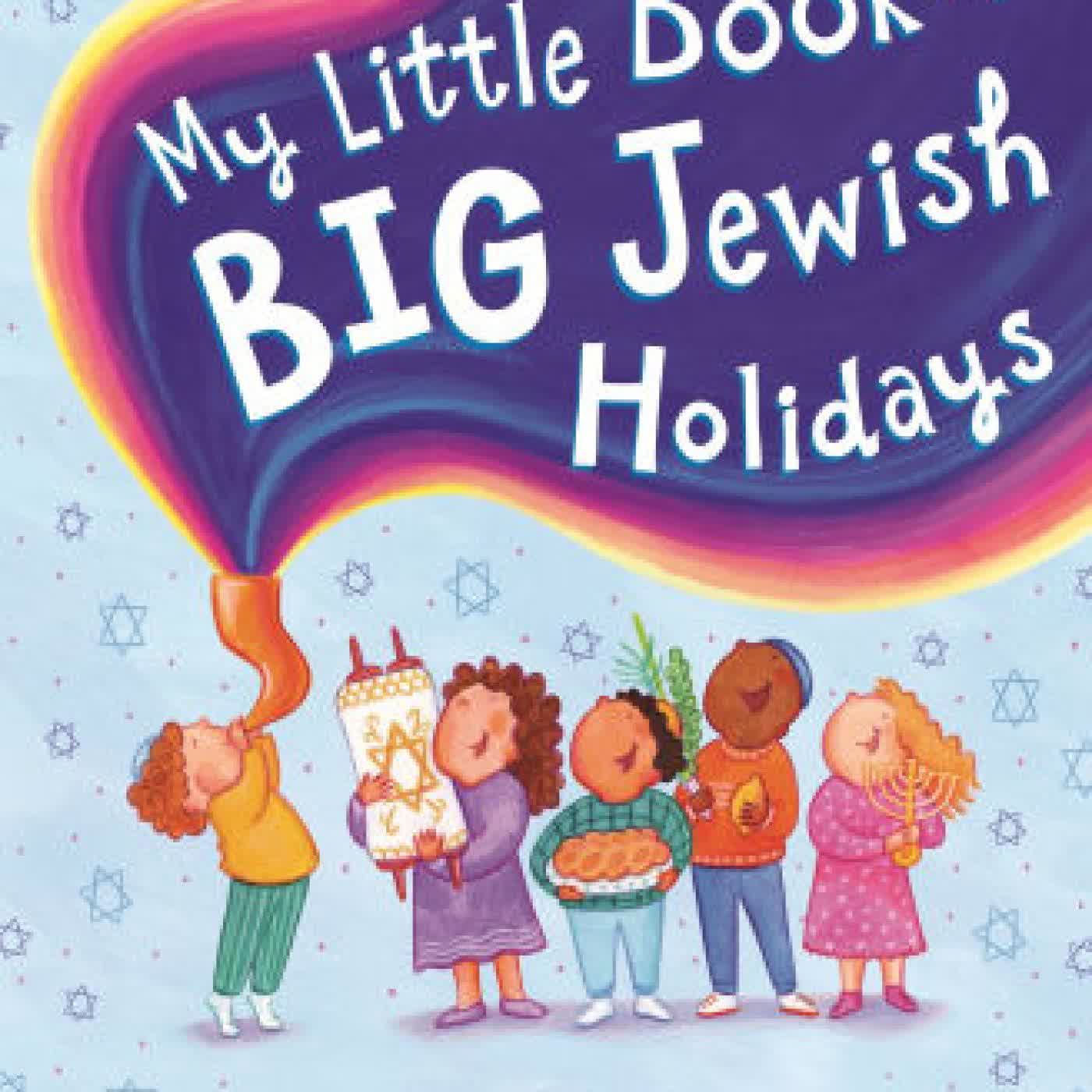 My Little Book of Big Jewish Holidays by Hannah Shafiroff on Iphone New Format