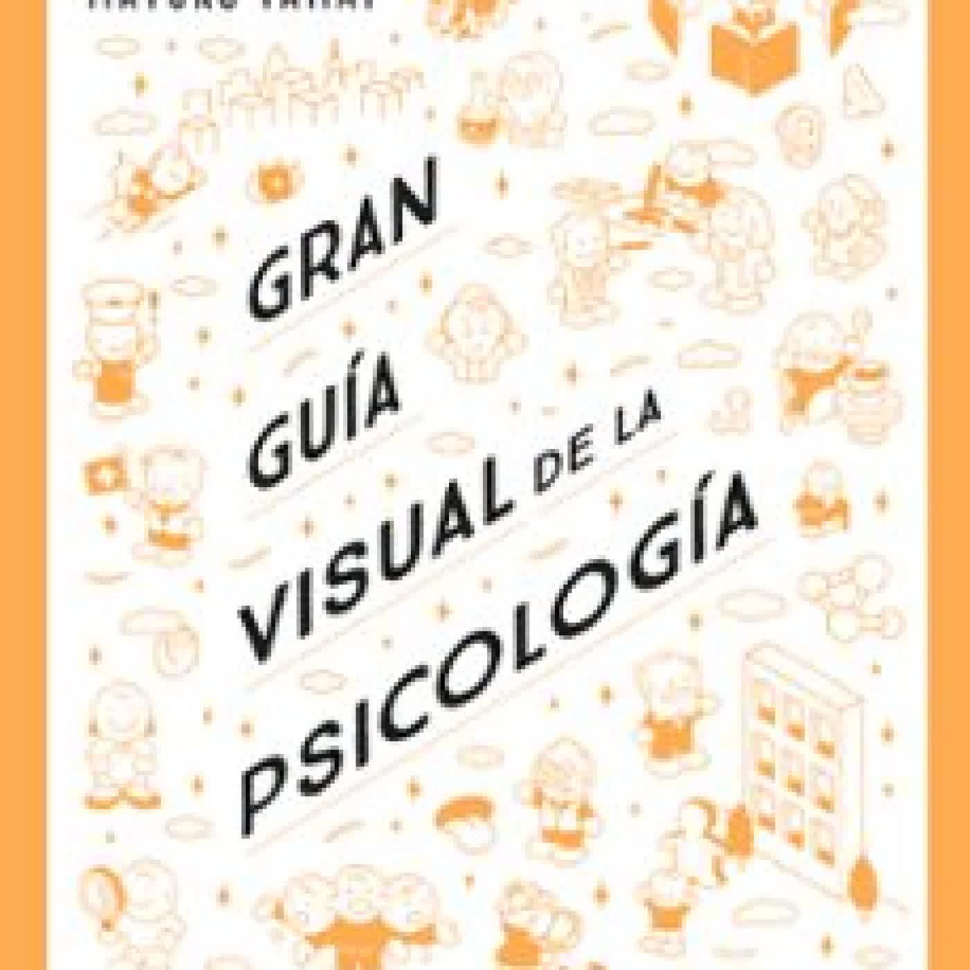 GRAN GUÍA VISUAL DE LA PSICOLOGÍA Masato Tanaka