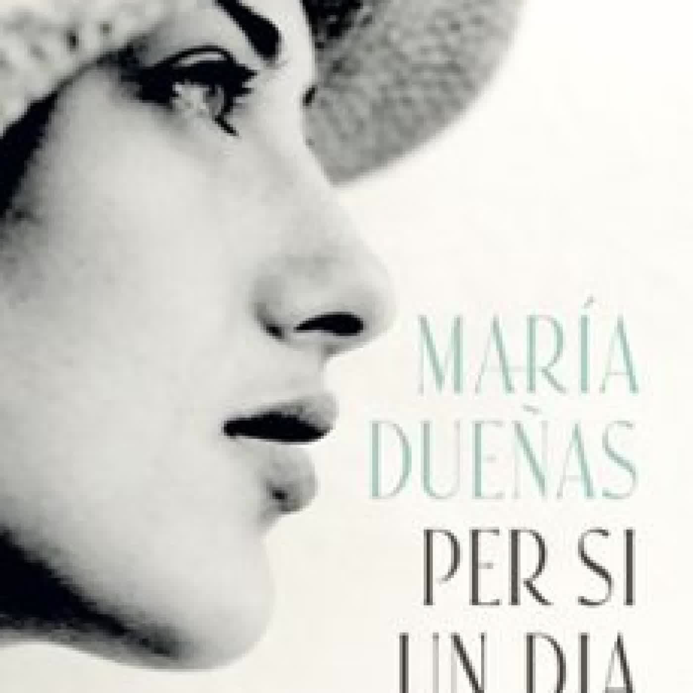 PER SI UN DIA TORNEM María Dueñas