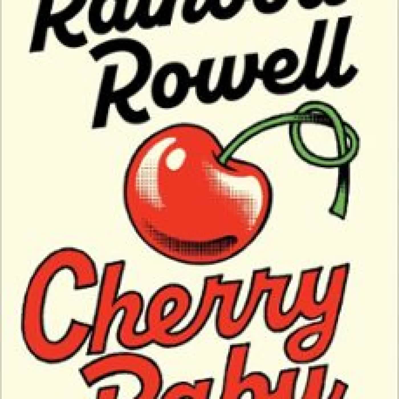 CHERRY BABY Rainbow Rowell