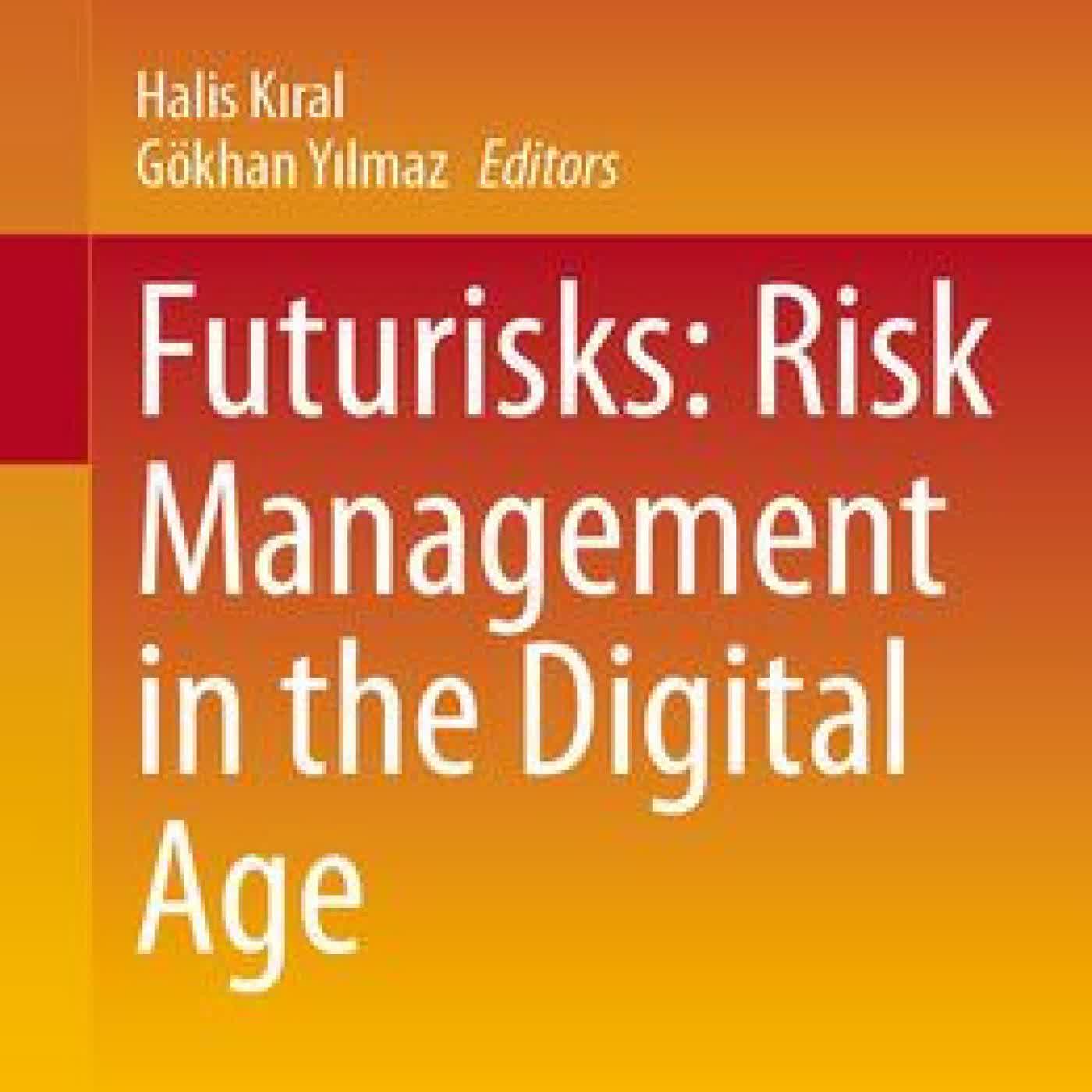 Futurisks: Risk Management in the Digital Age by Halis Kiral, Gökhan Yilmaz on Iphone New Format