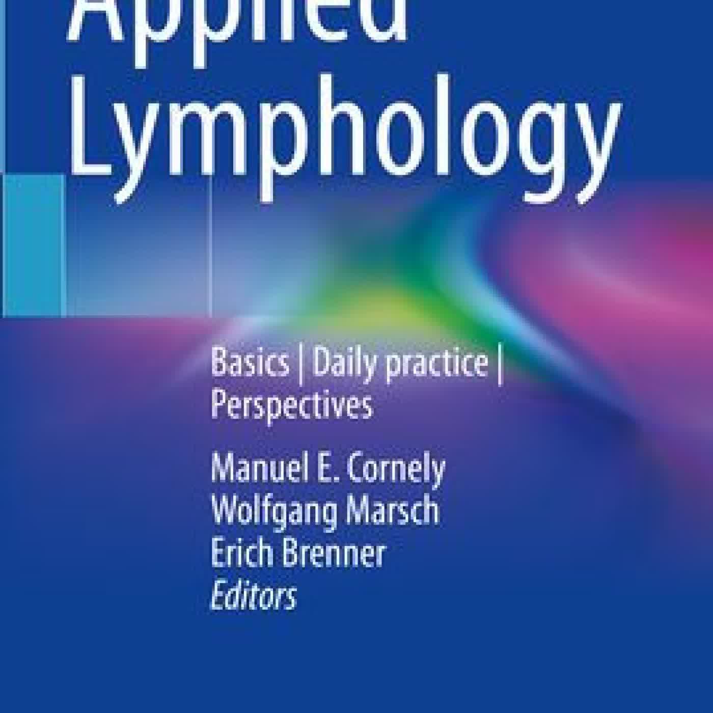 Applied Lymphology: Basics Daily practice Perspectives by Manuel E. Cornely, Wolfgang Marsch, Erich Brenner on Iphone New Format