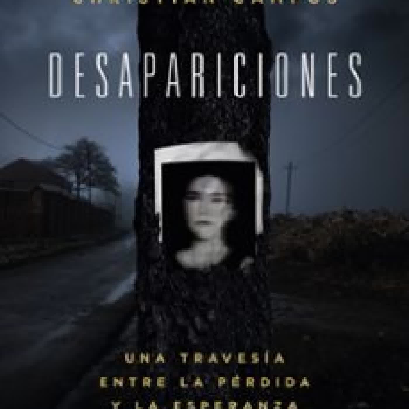 DESAPARICIONES CHRISTIAN CAMPOS