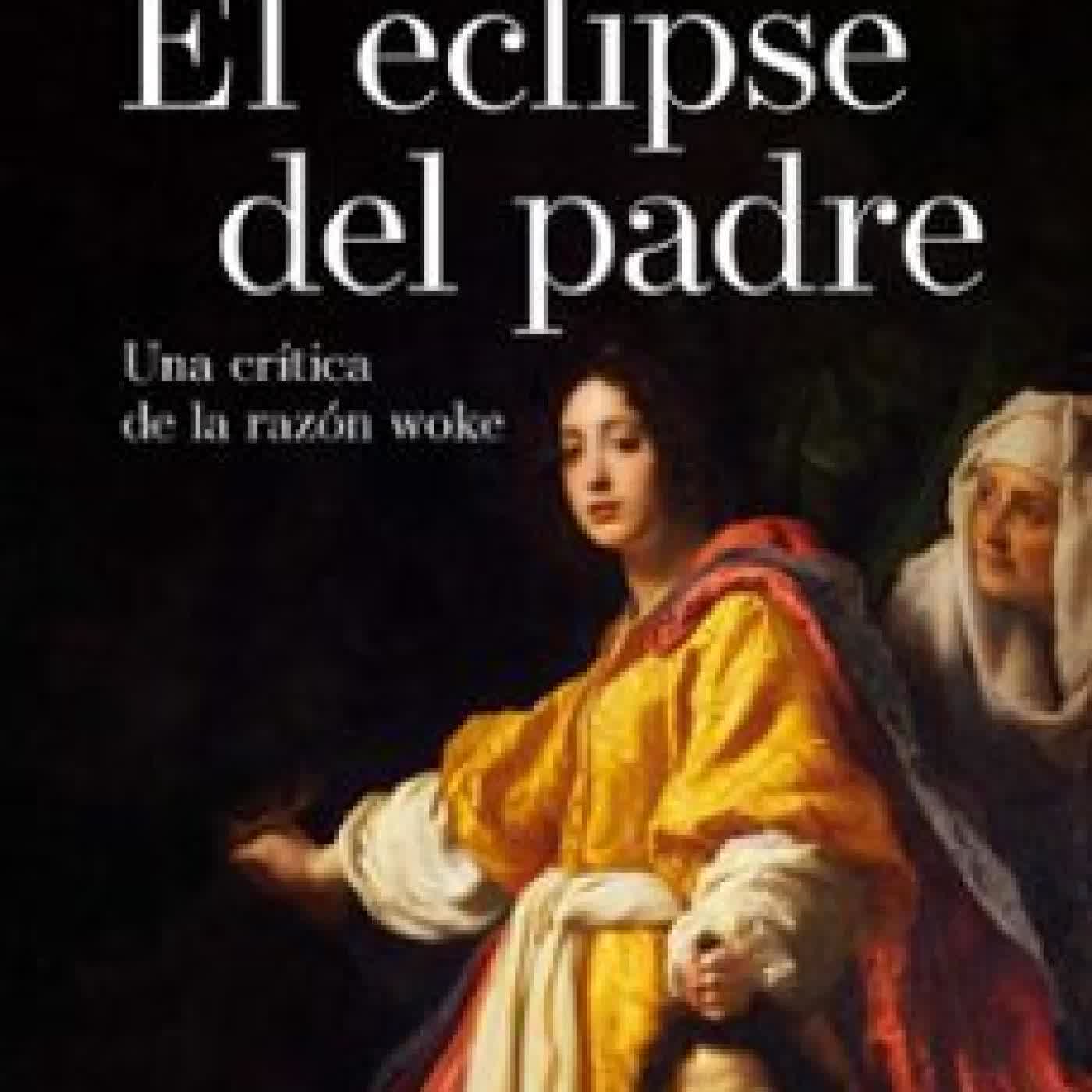 EL ECLIPSE DEL PADRE Gabriel Albiac