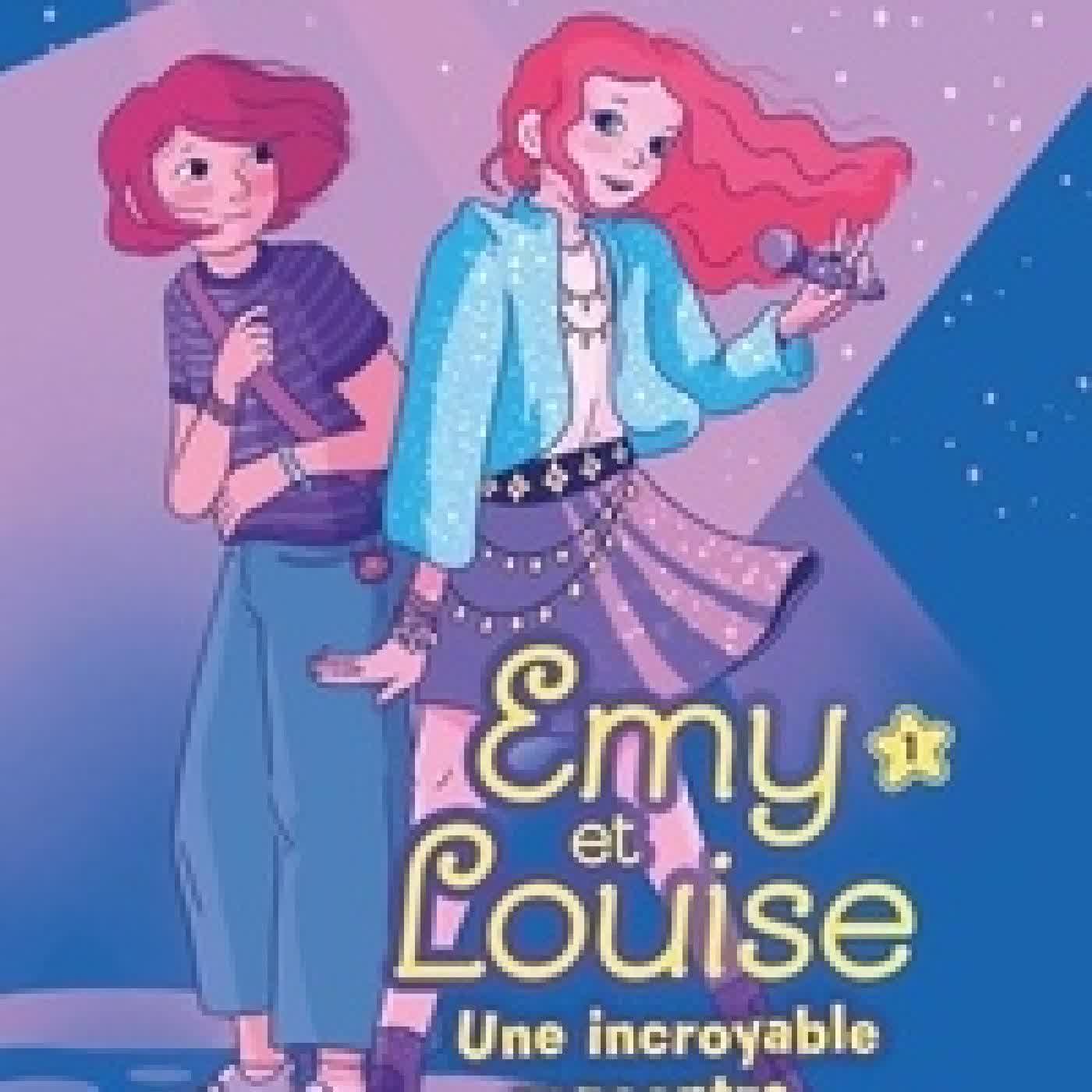 Télécharger Pdf Emy et Louise Tome 1Une incroyable rencontre