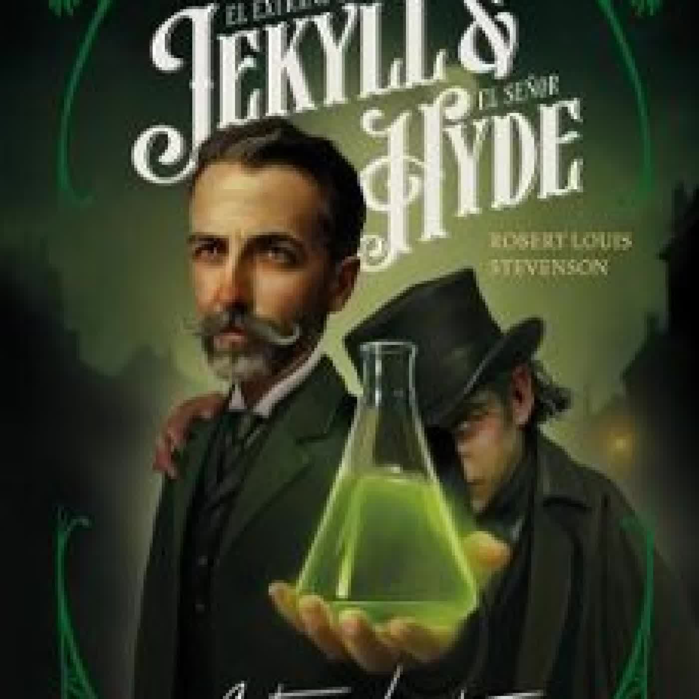 EL EXTRAÑO CASO DEL DOCTOR JEKYLL & EL SEÑOR HYDE (LA MANO ENCANTADA) Robert Louis Stevenson