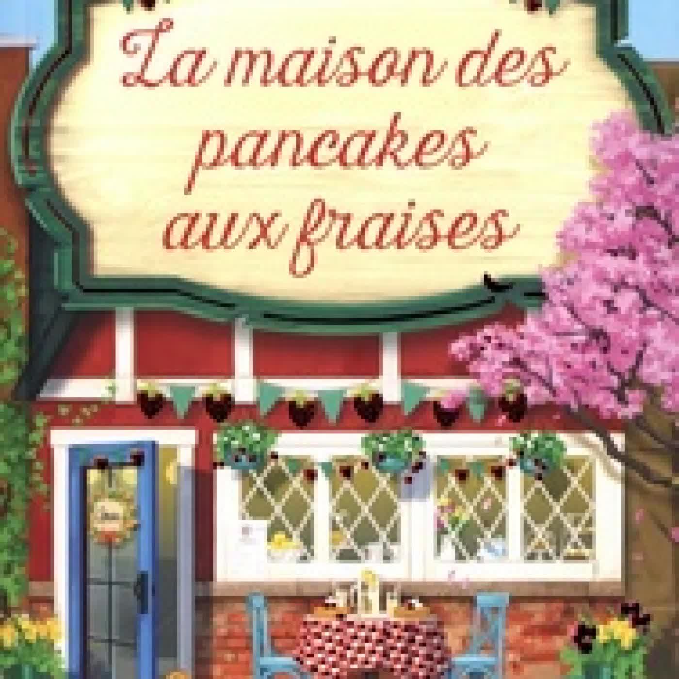 {téléchargement} Dream Harbor Tome 4La maison des Pancakes aux fraises