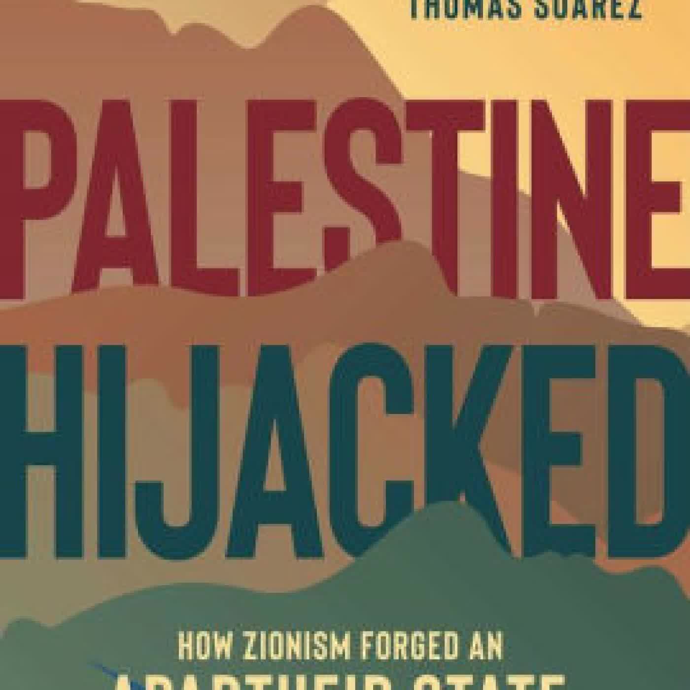 Palestine Hijacked: How Zionism Forged an Apartheid State from River to Sea by Thomas Su rez on Iphone New Format