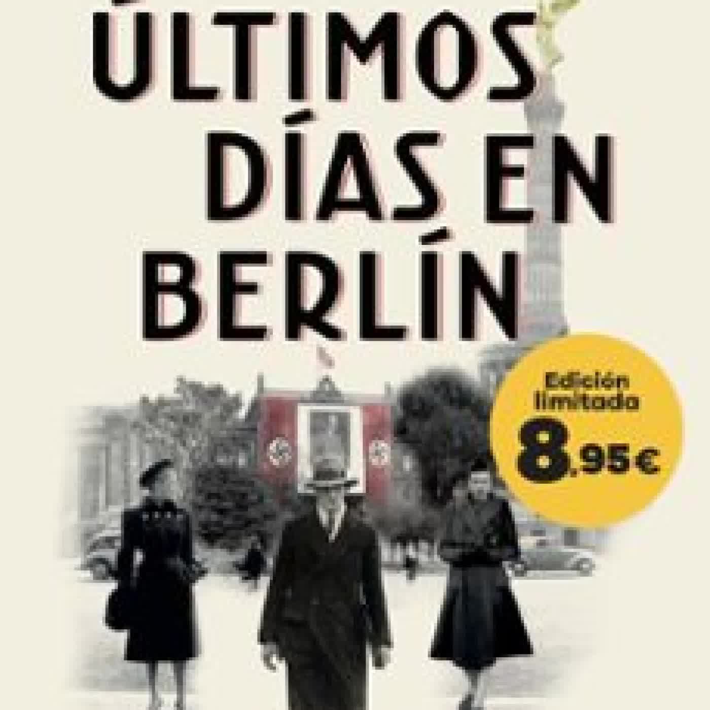ÚLTIMOS DÍAS EN BERLÍN Paloma Sánchez-Garnica