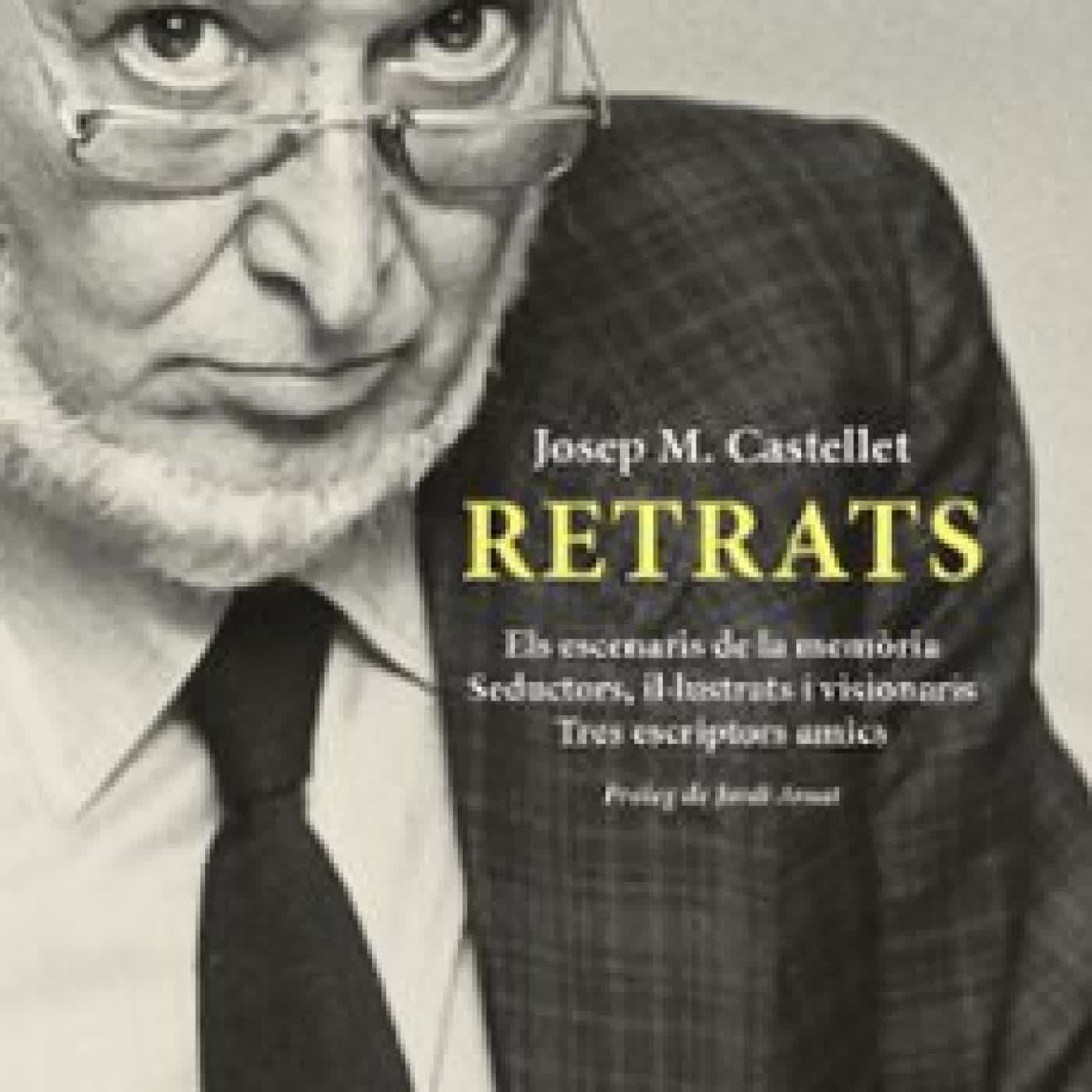 RETRATS LITERARIS Josep Maria Castellet