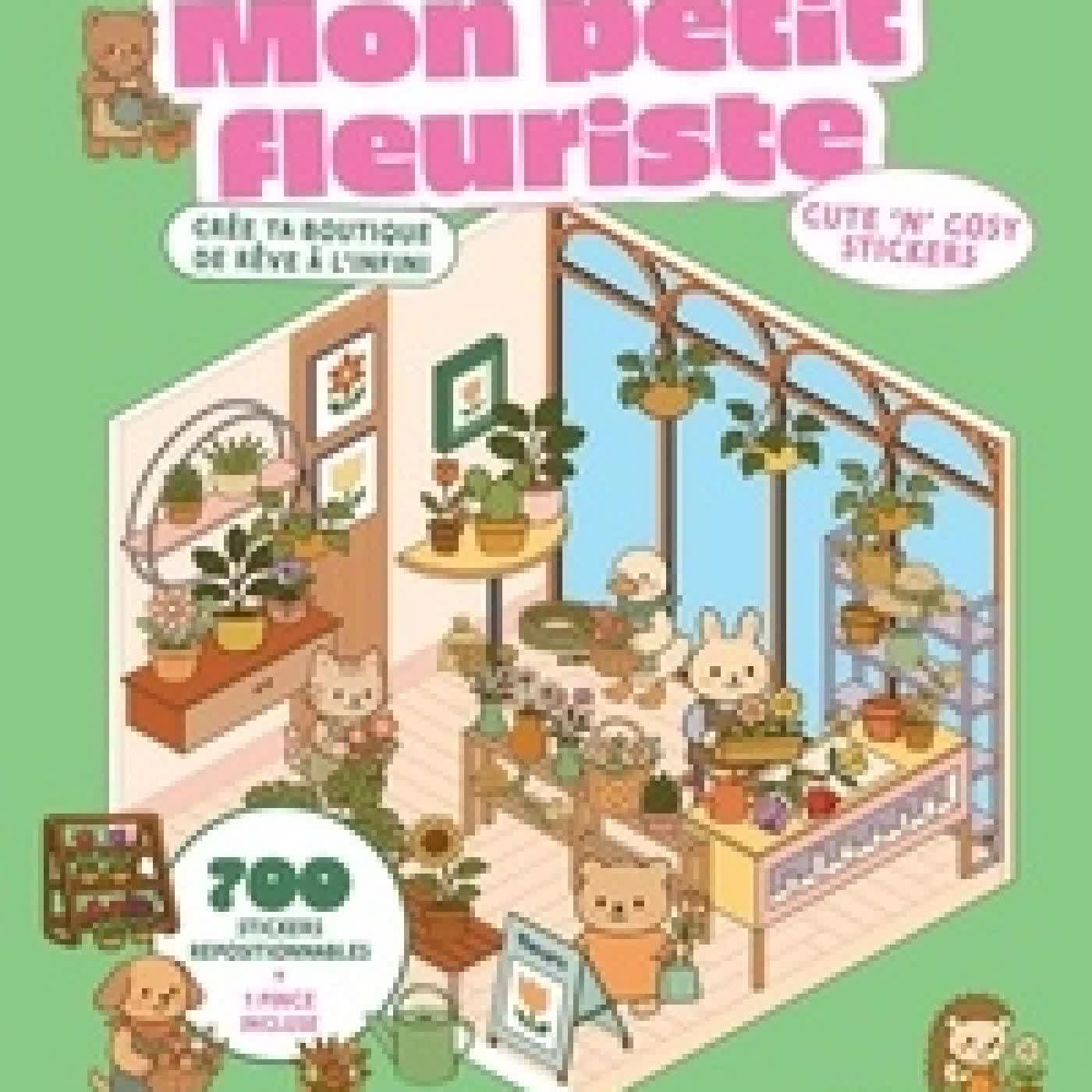 {téléchargement} Mon petit fleuriste - Crée ta boutique de rêve à l'infini. Avec 700 stickers repositionnables et 1 pince