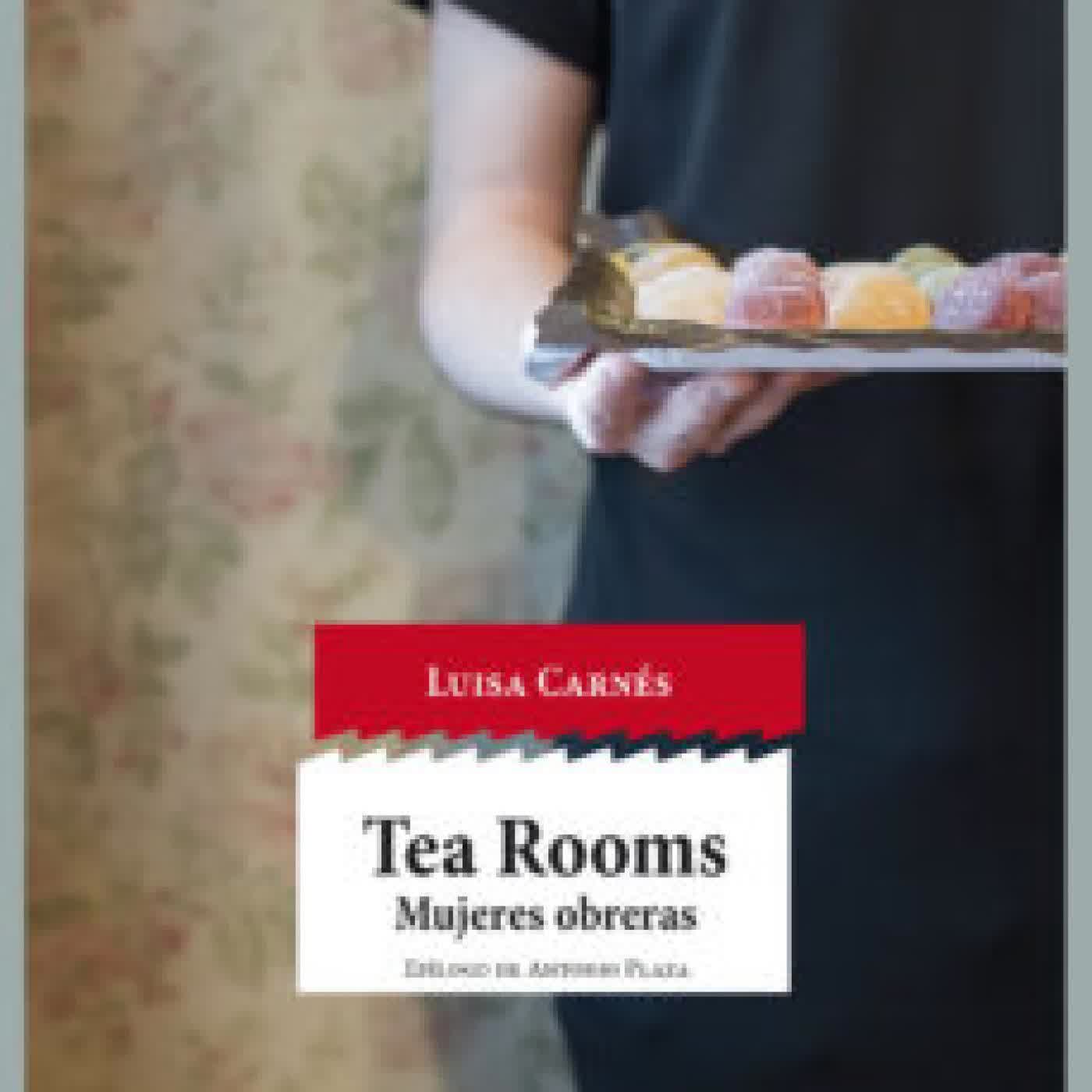 TEA ROOMS: MUJERES OBRERAS LUISA CARNES CABALLERO