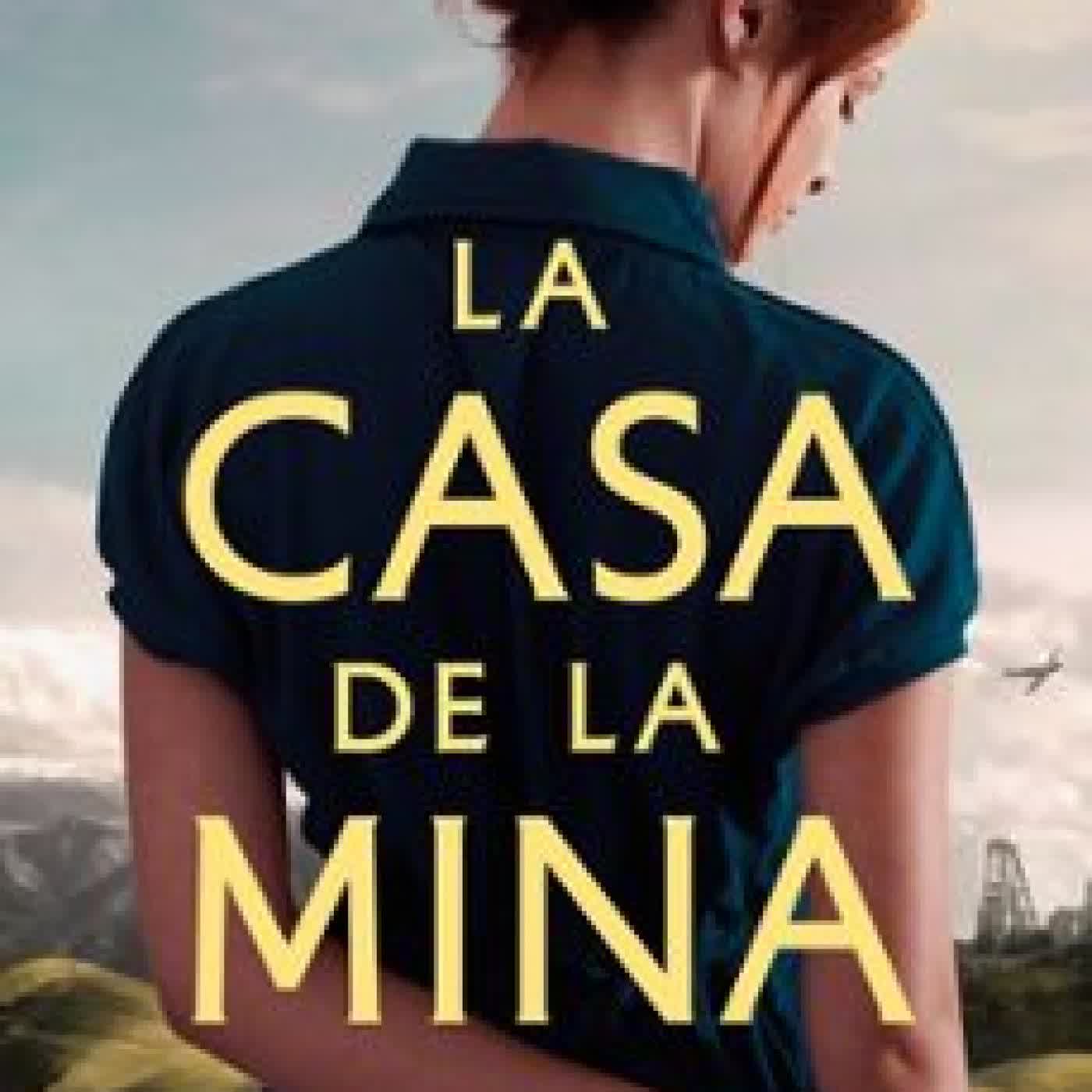 LA CASA DE LA MINA MAICA GORGAL