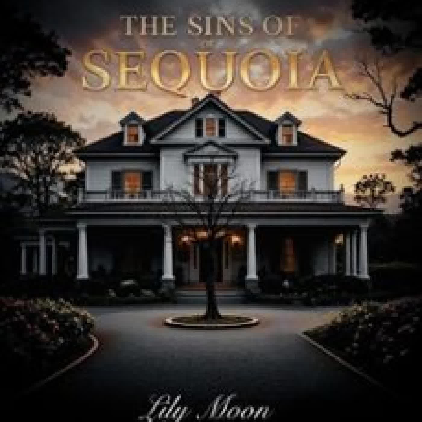 THE SINS OF SEQUOIA LILY MOON, FRANCES NEEDHAM