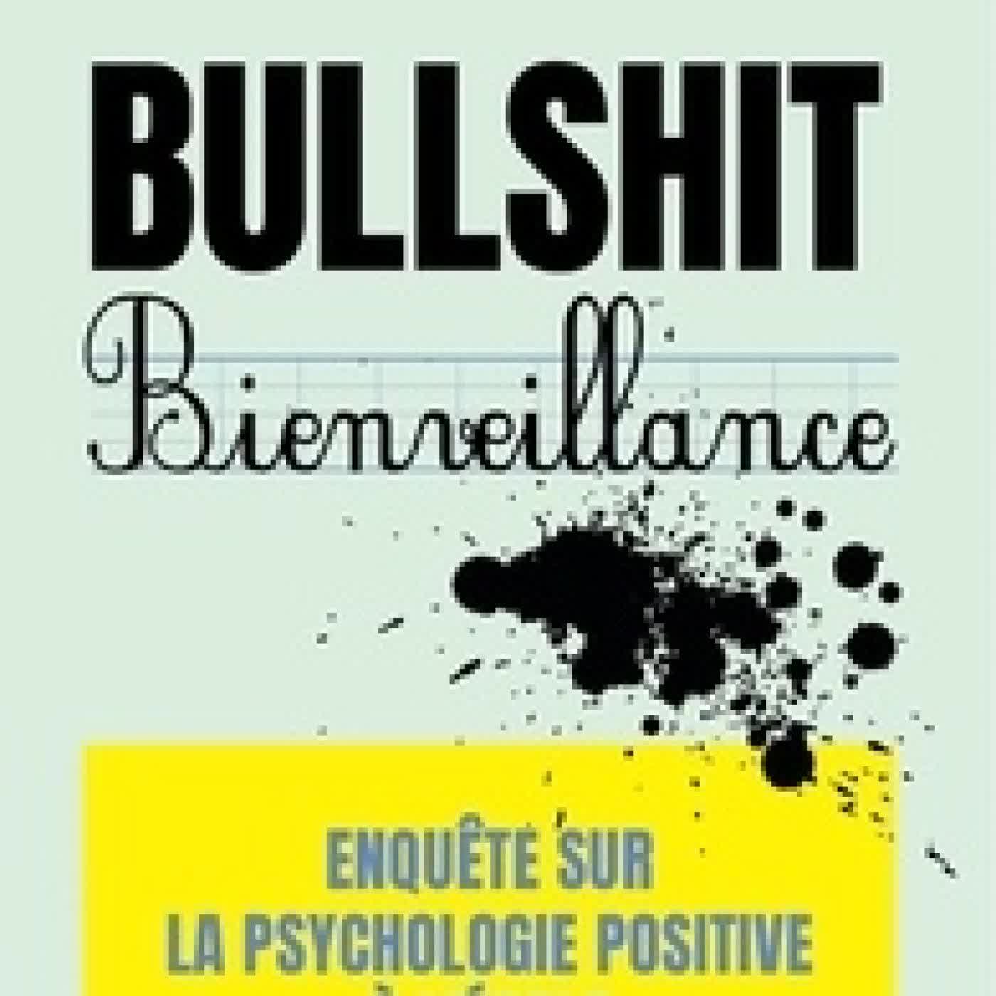 {téléchargement} Bullshit Bienveillance. Enquête sur la psychologie positive à l'école