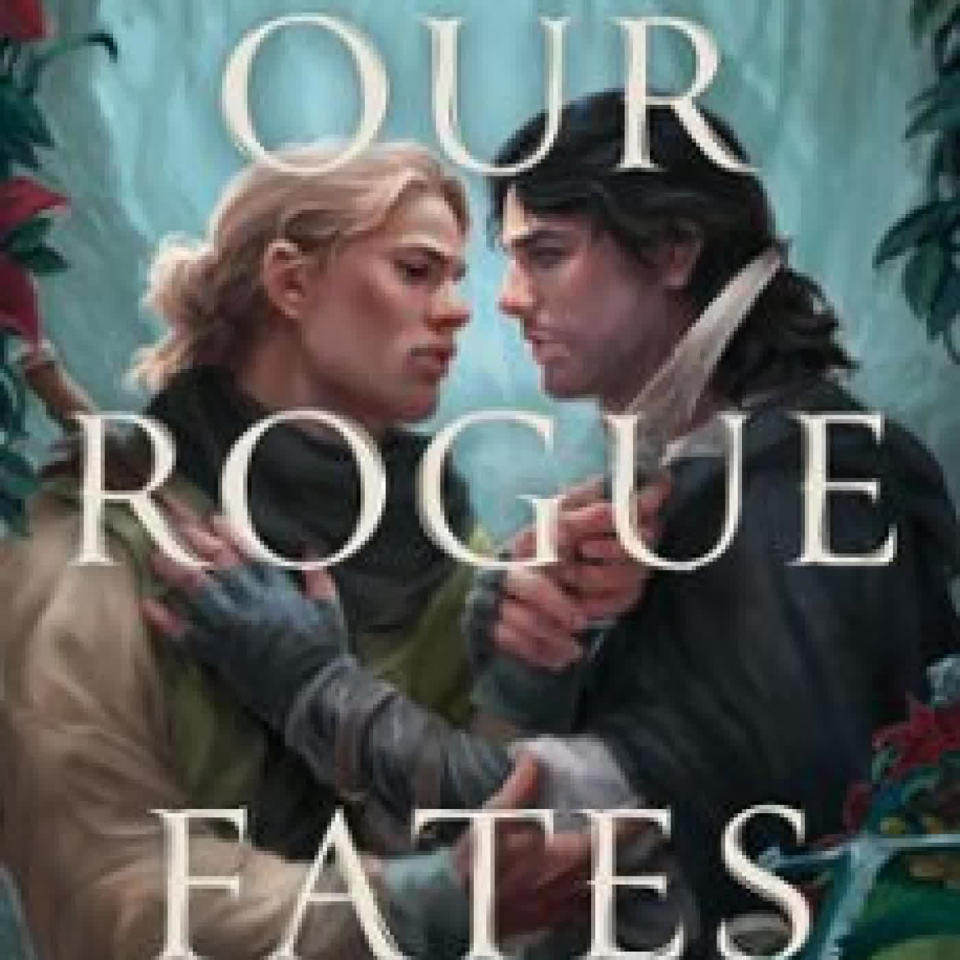 OUR ROGUE FATES SARAH GLENN MARSH