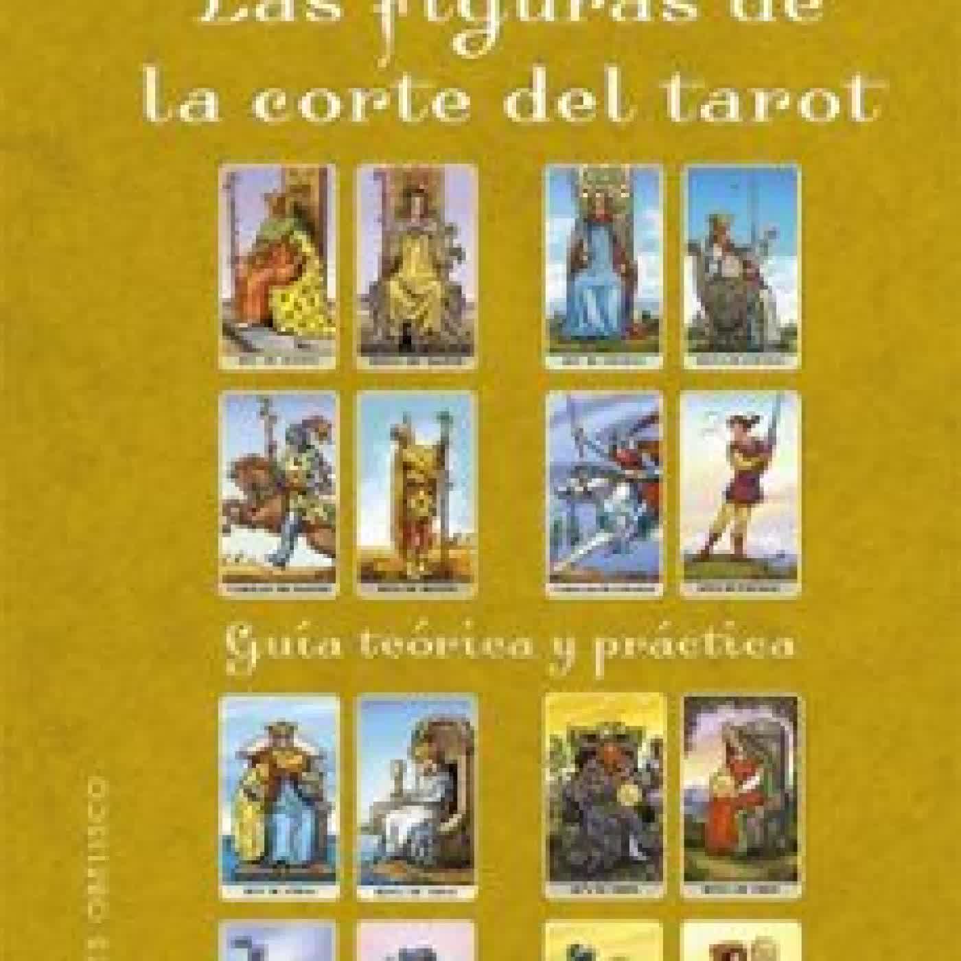 LAS FIGURAS DE LA CORTE DEL TAROT Maria del Mar Tort i Casals