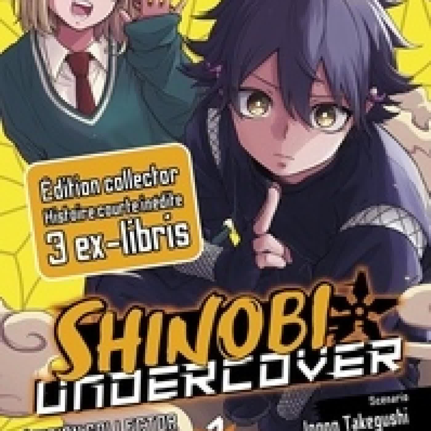 Télécharger Pdf Shinobi Undercover Tome 1Avec 1 histoire courte inédite et 3 ex-libris - Edition collector