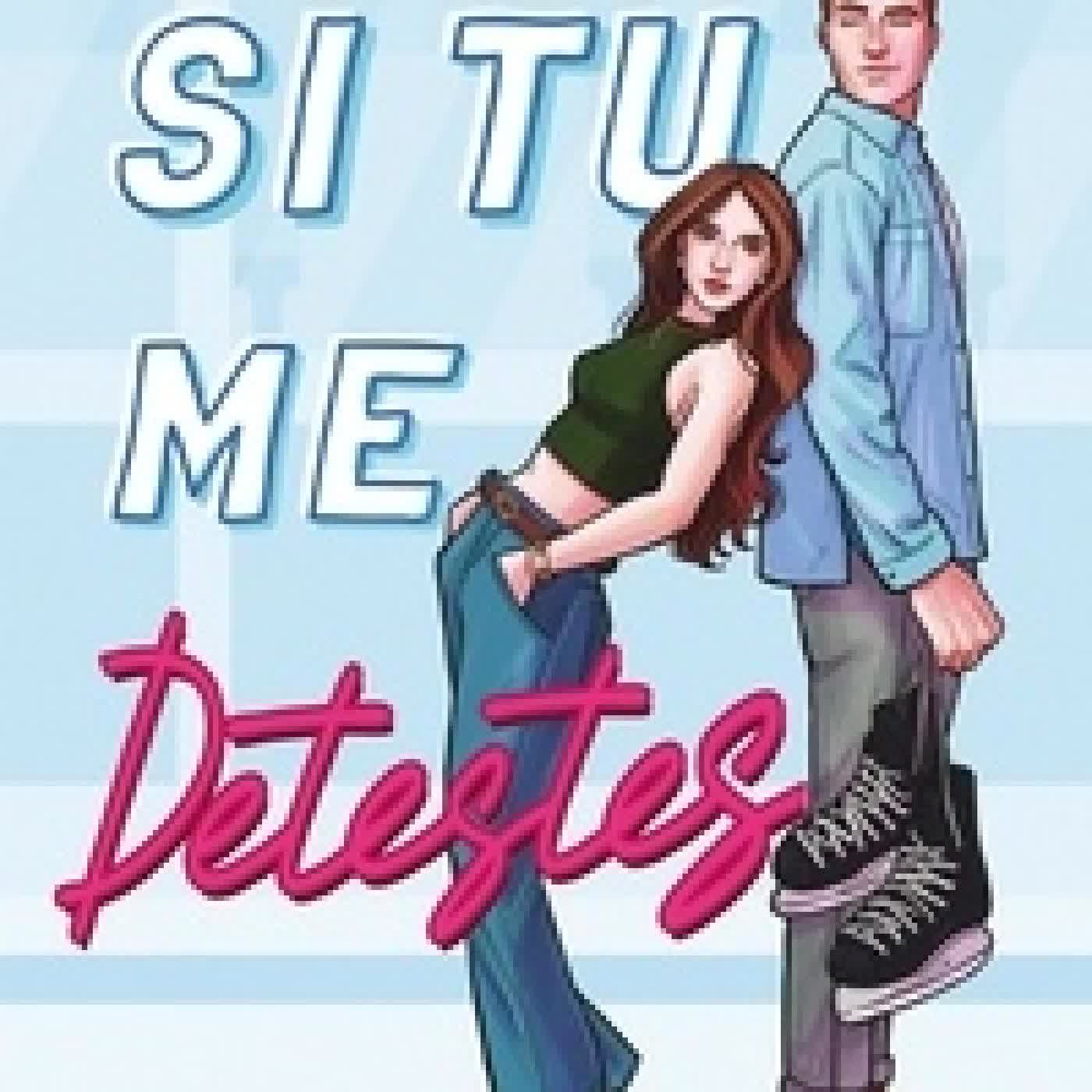 Lire en ligne : Si tu me détestes Tome 1