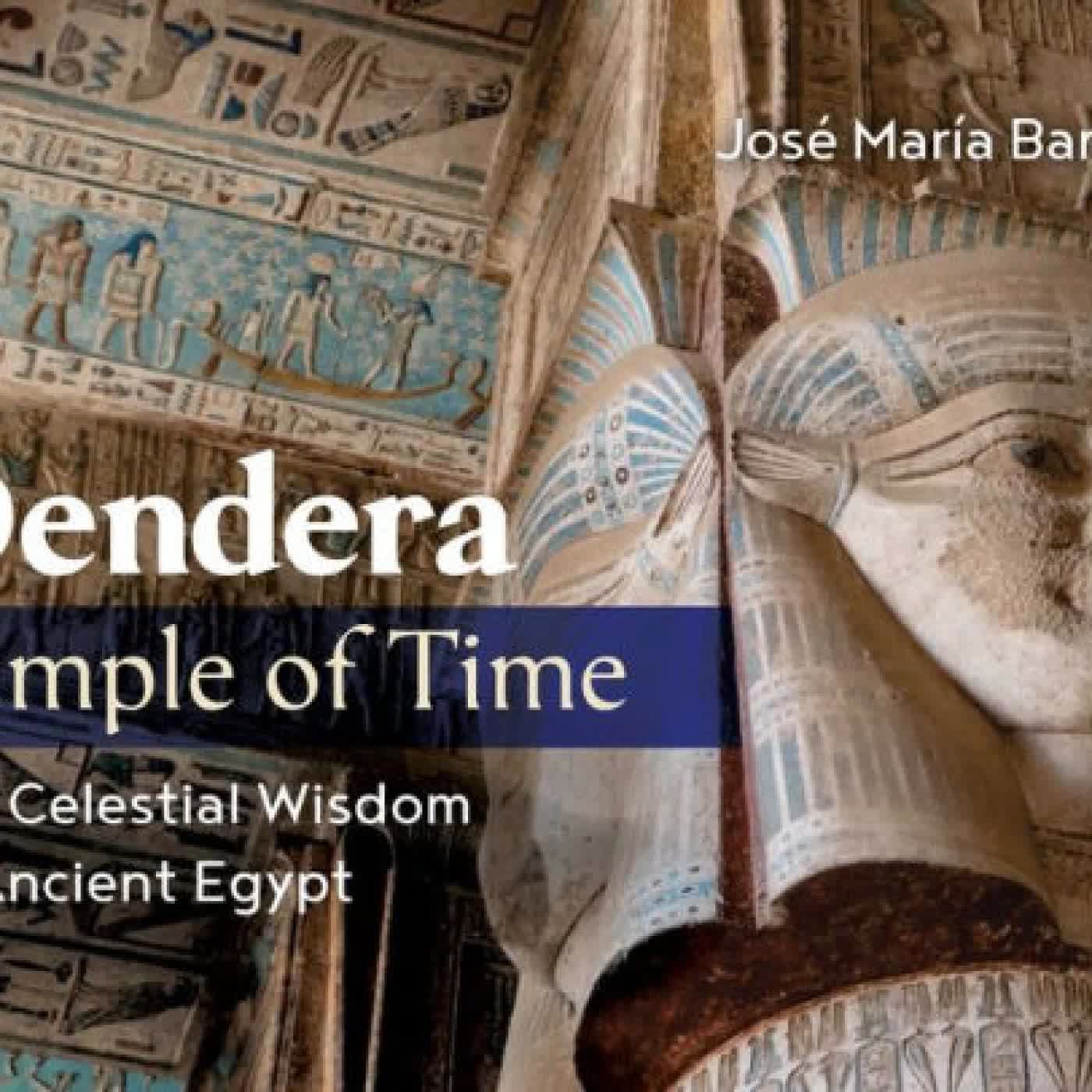 Read online: Dendera, Temple of Time: The Celestial Wisdom of Ancient Egypt by Josï Marïa Barrera, Bob Brier