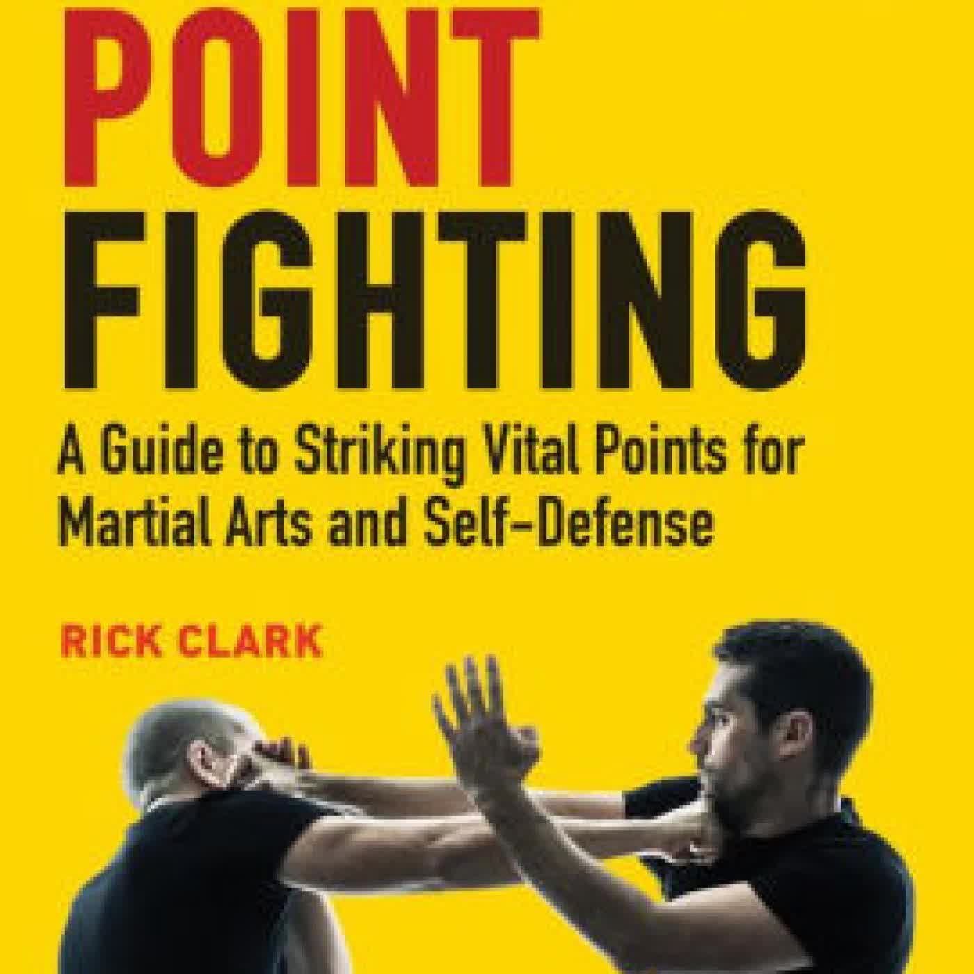 Read online: Pressure Point Fighting: A Guide to Striking Vital Points for Martial Arts and Self-Defense by Rick Clark, Vince Morris, Jane Hallander