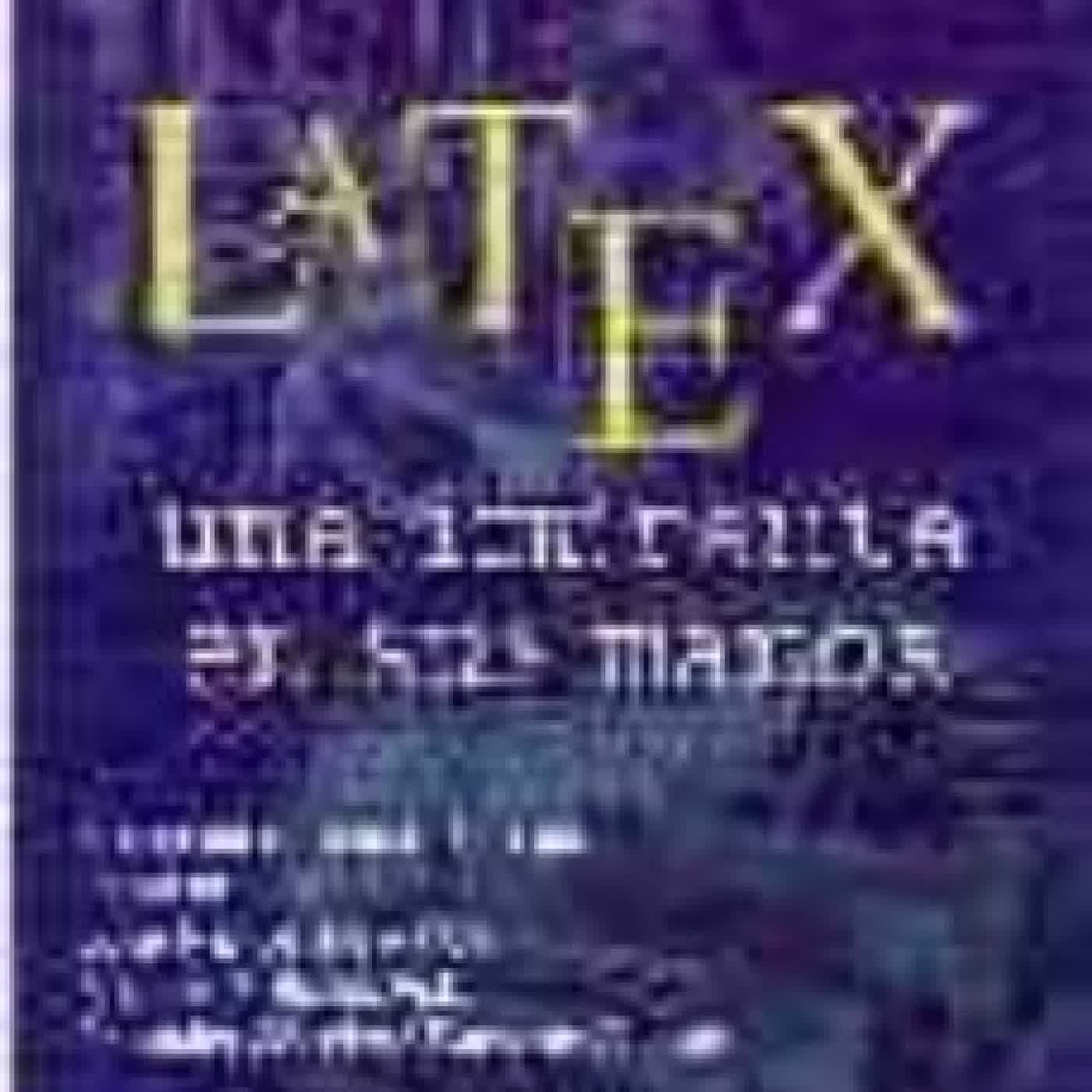 LATEX: UNA IMPRENTA EN TUS MANOS