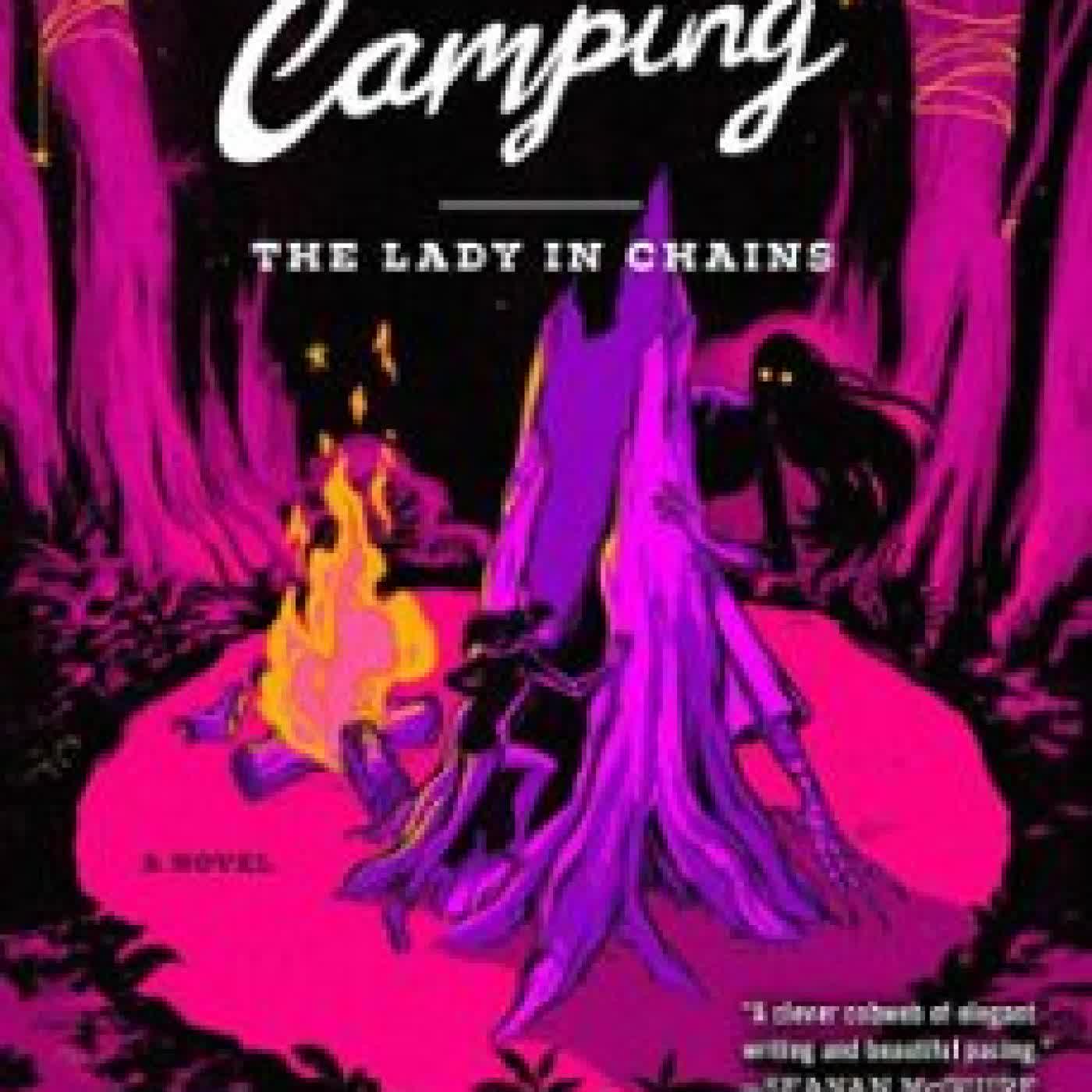 HOW TO SURVIVE CAMPING: THE LADY IN CHAINS BONNIE QUINN
