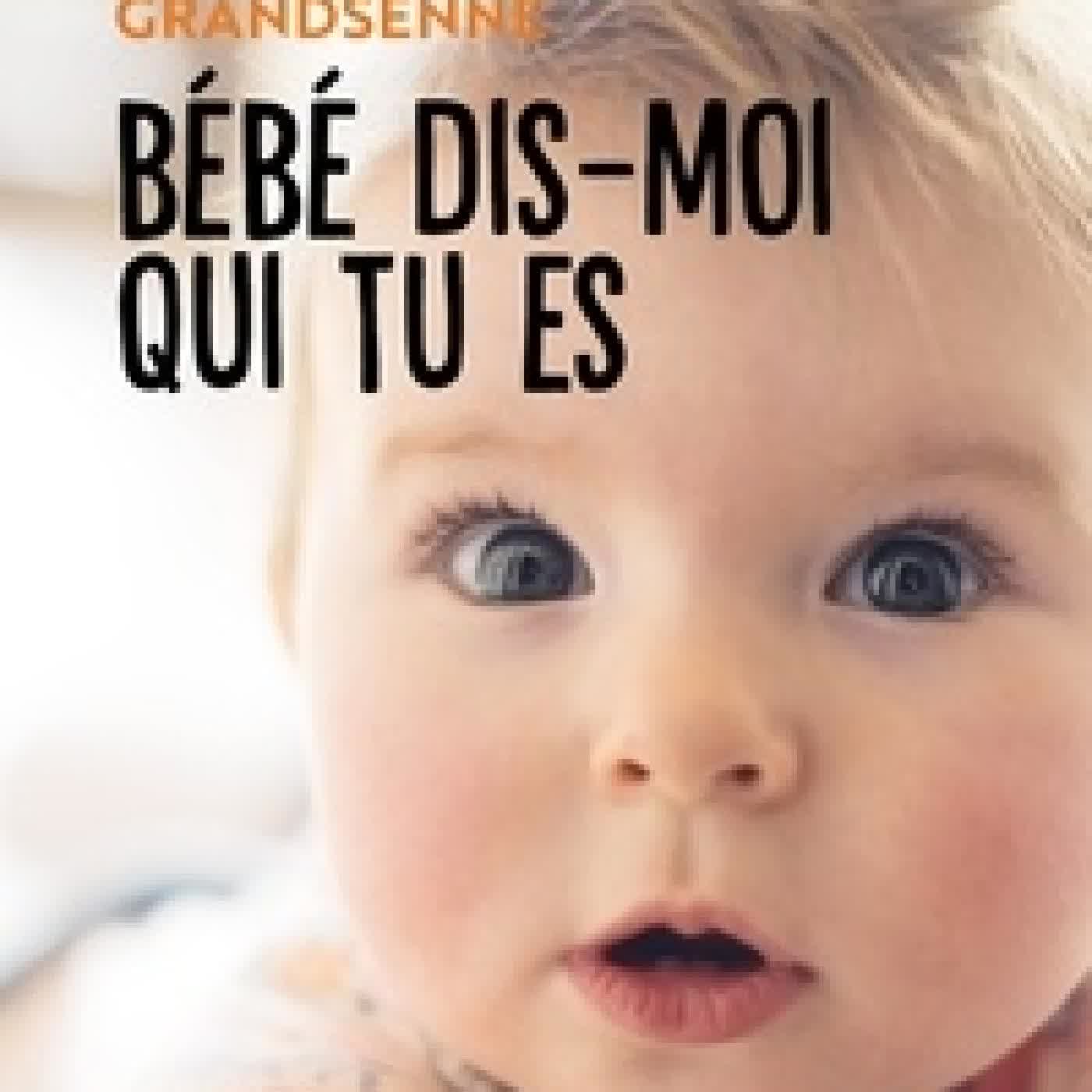 {téléchargement} Bébé, dis-moi qui tu es