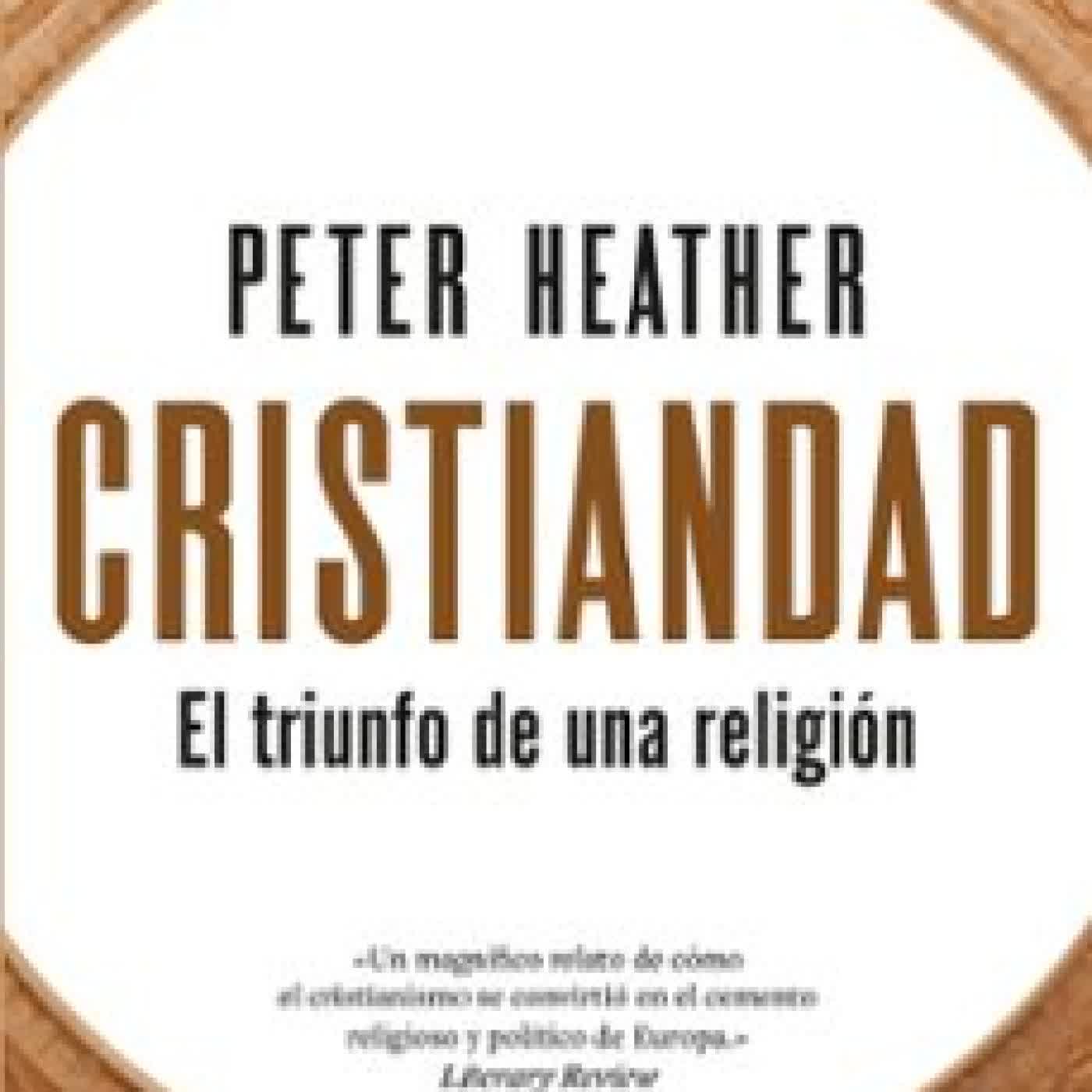 CRISTIANDAD Peter Heather