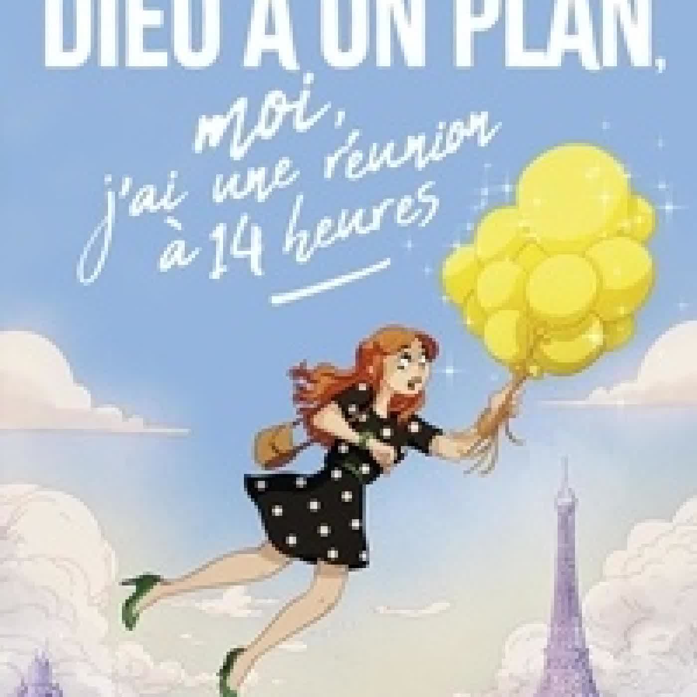 {téléchargement} Dieu a un plan, moi j'ai une réunion à 14 heures