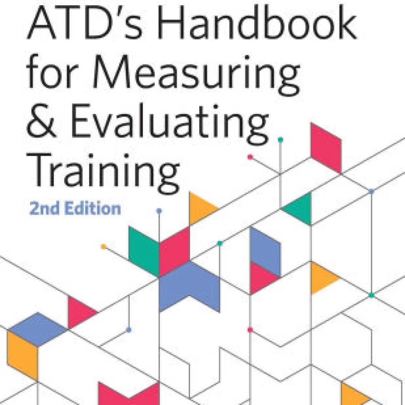 Read online: ATD's Handbook for Measuring and Evaluating Training by Patricia Pulliam Phillips