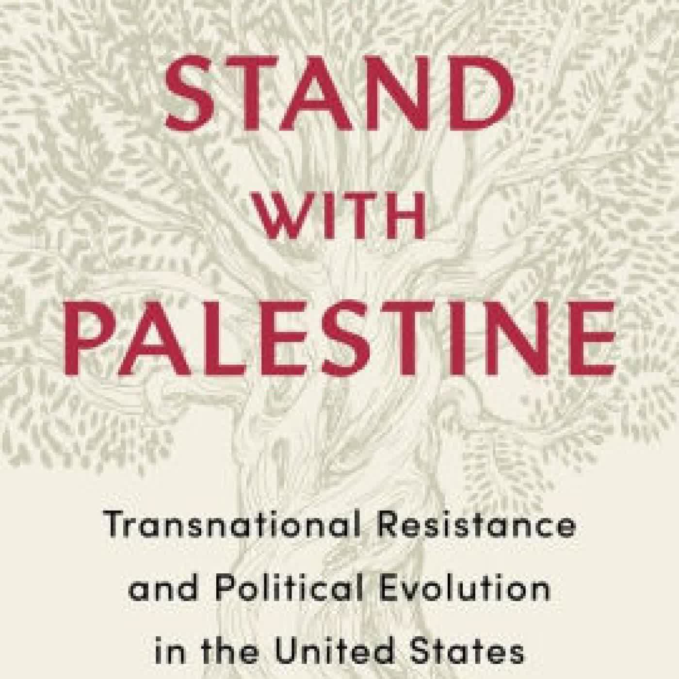 Read online: To Stand with Palestine: Transnational Resistance and Political Evolution in the United States by Karam Dana