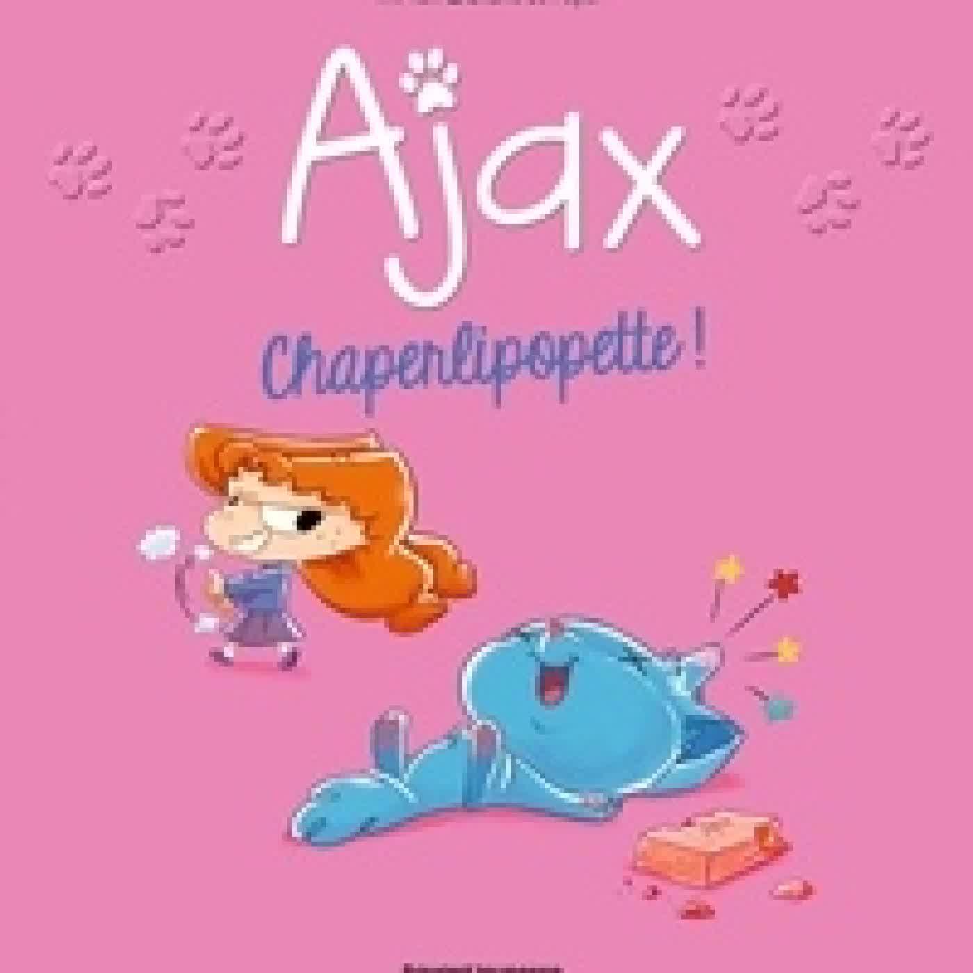 Télécharger Pdf Ajax Tome 3Chaperlipopette !