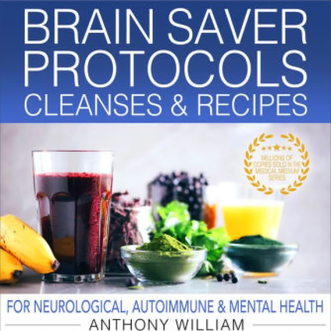 Medical Medium Brain Saver Protocols, Cleanses & Recipes: For Neurological, Autoimmune & Mental Health by Anthony William on Iphone New Format