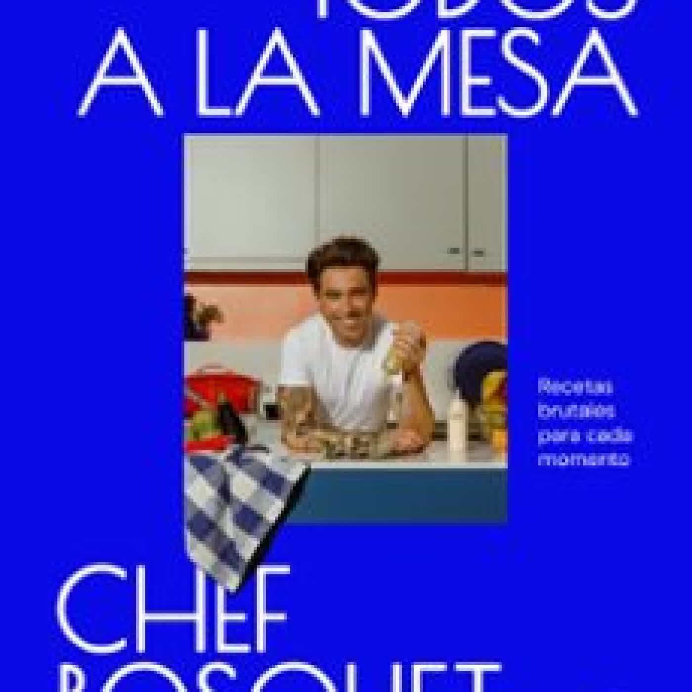 TODOS A LA MESA CHEF BOSQUET