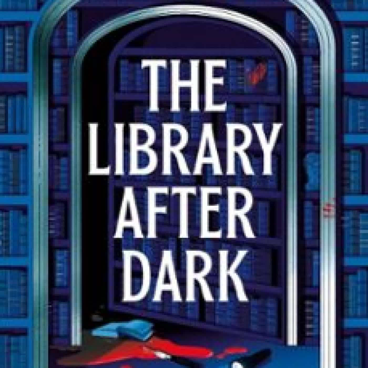 THE LIBRARY AFTER DARK ANDE PLIEGO